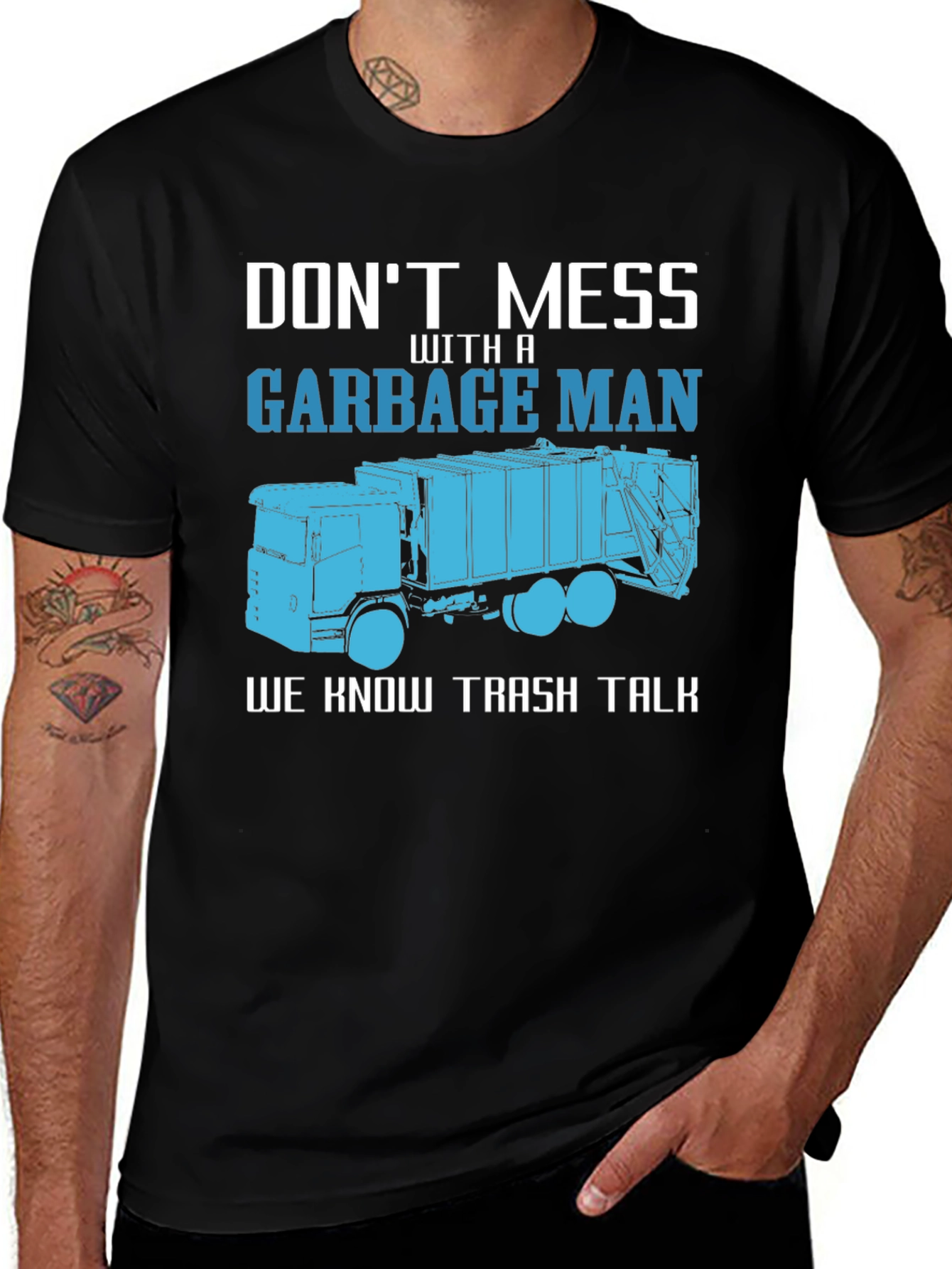 Variant 26 of Garbage Man T-Shirt - Don't Mess With A Truck