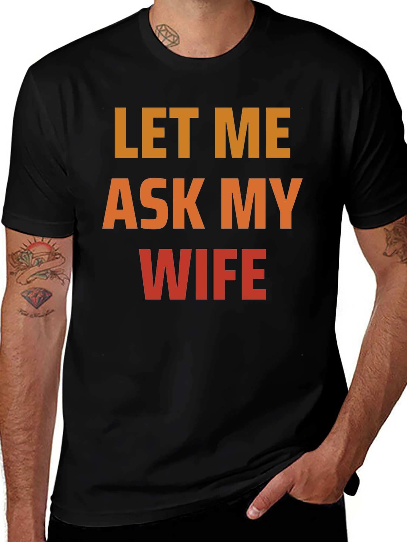 Variant 12 of Let Me Ask My Wife Graphic Tee - Humor T-Shirt