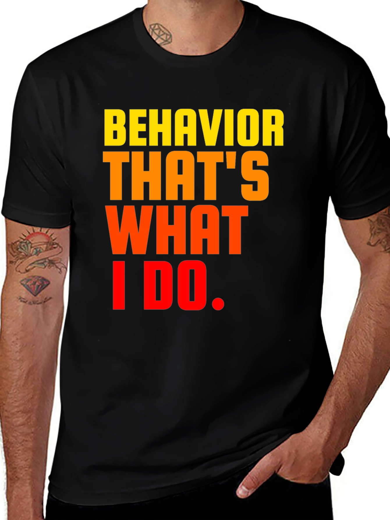 Variant 28 of Behavior That's What I Do Graphic Tee