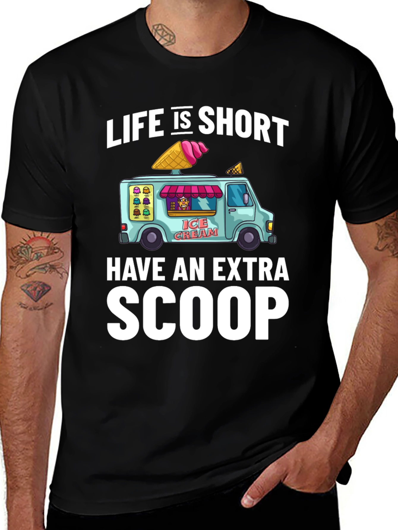 Variant 6 of Life is Short, Have an Extra Scoop T-Shirt