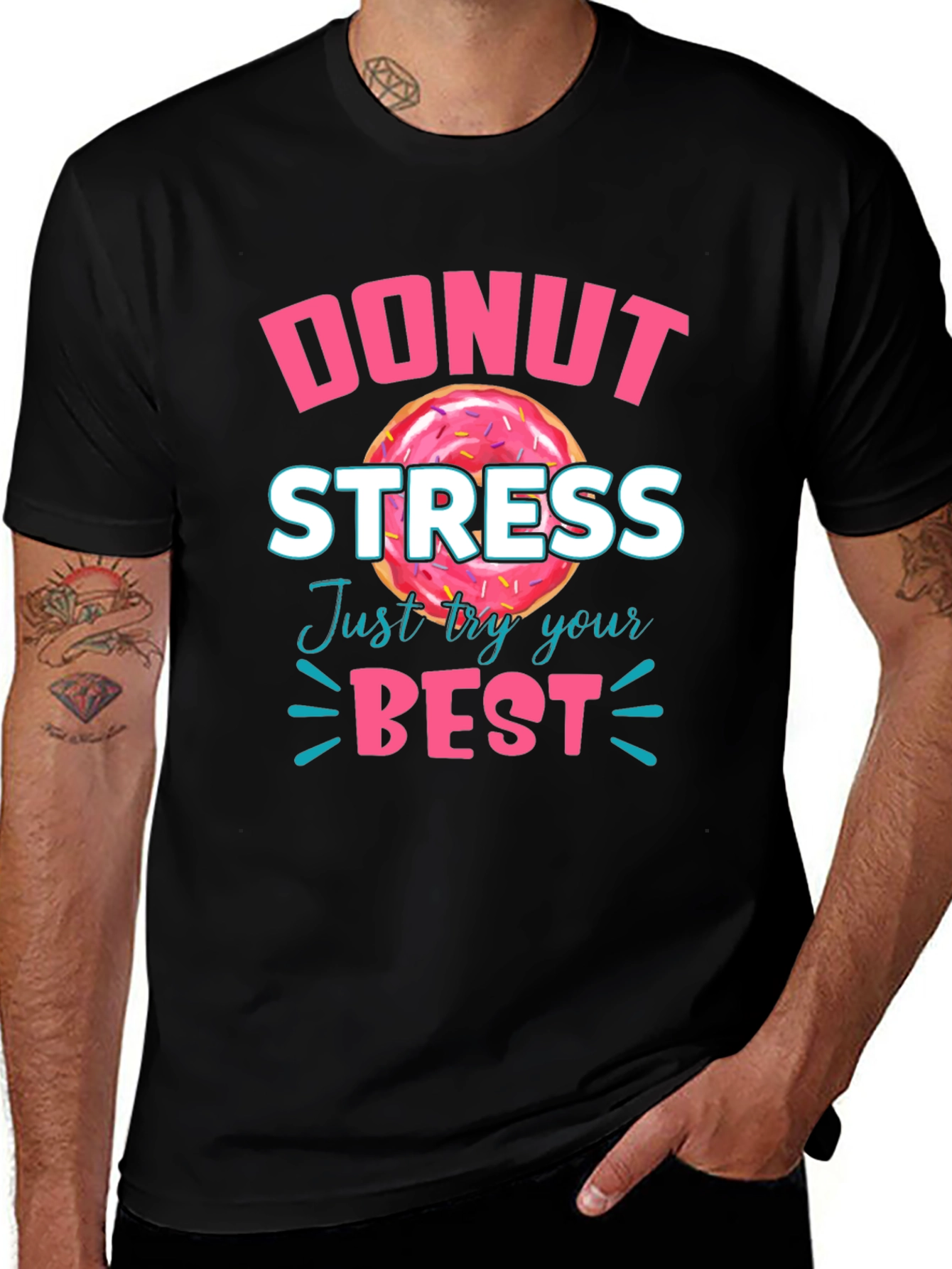 Variant 5 of Donut Stress T-Shirt - Just Try Your Best