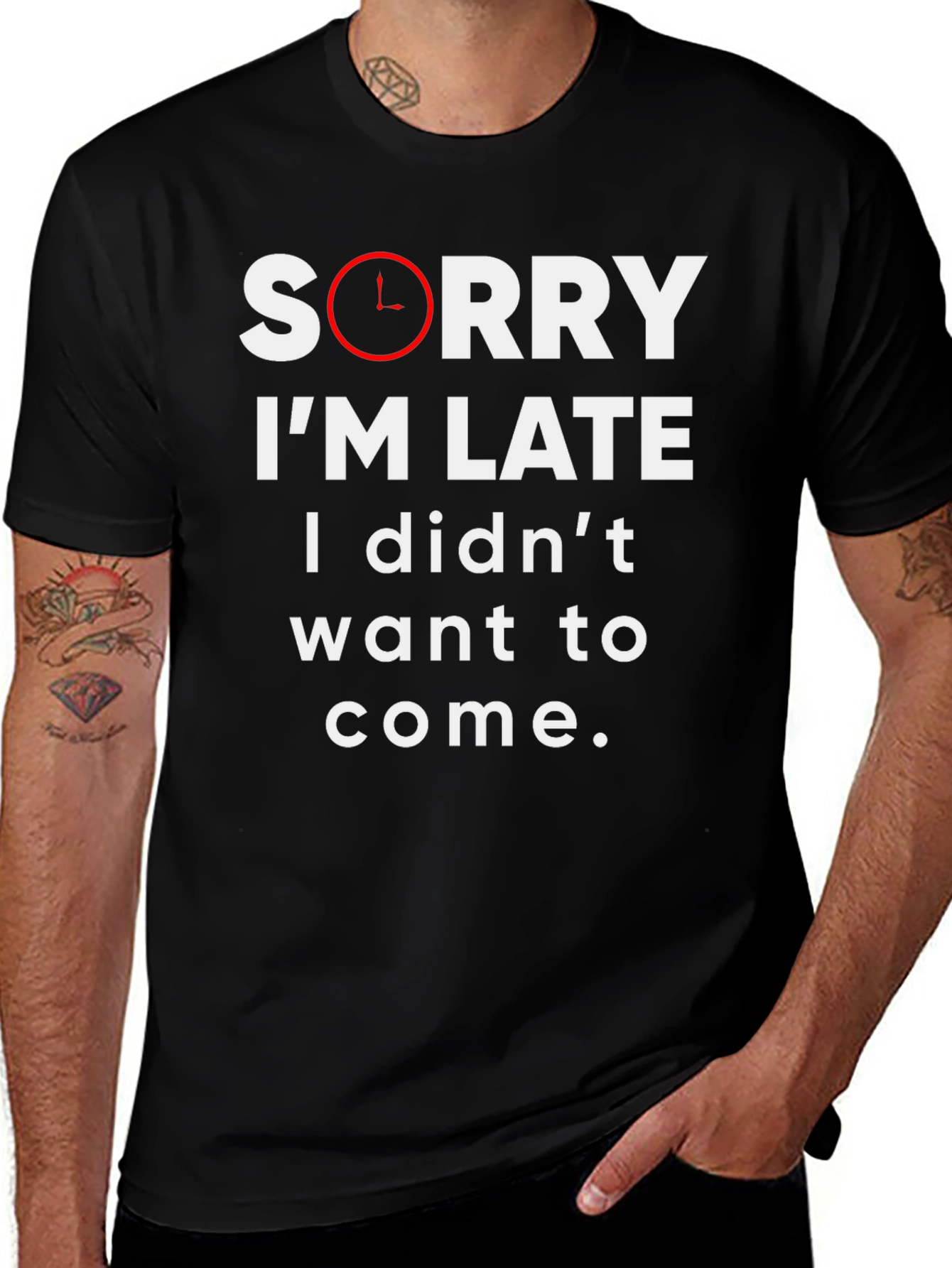Variant 3 of Funny "Sorry I'm Late" Graphic Tee