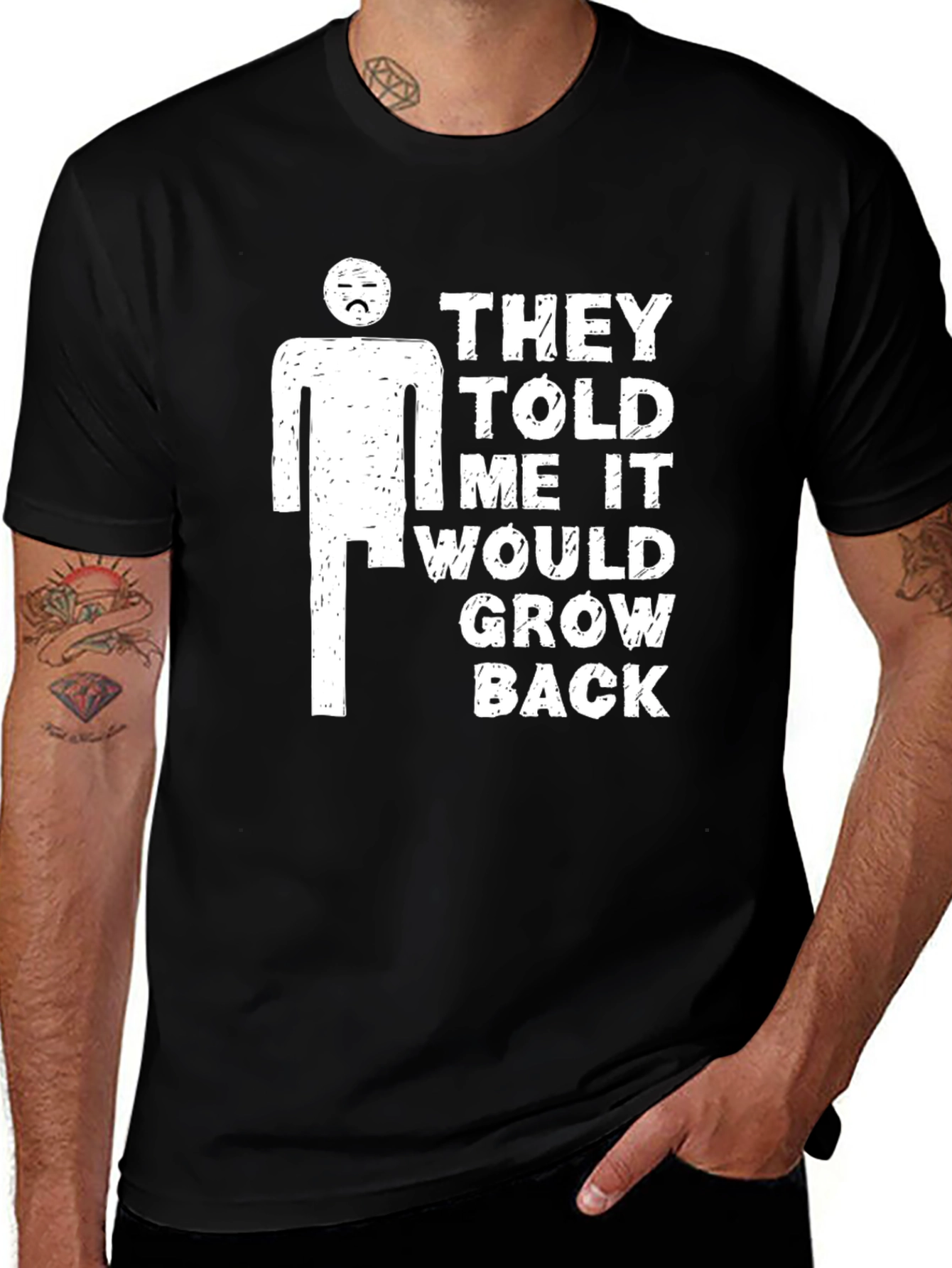 Black Humorous T-Shirt: They Told Me It Would Grow Back main image