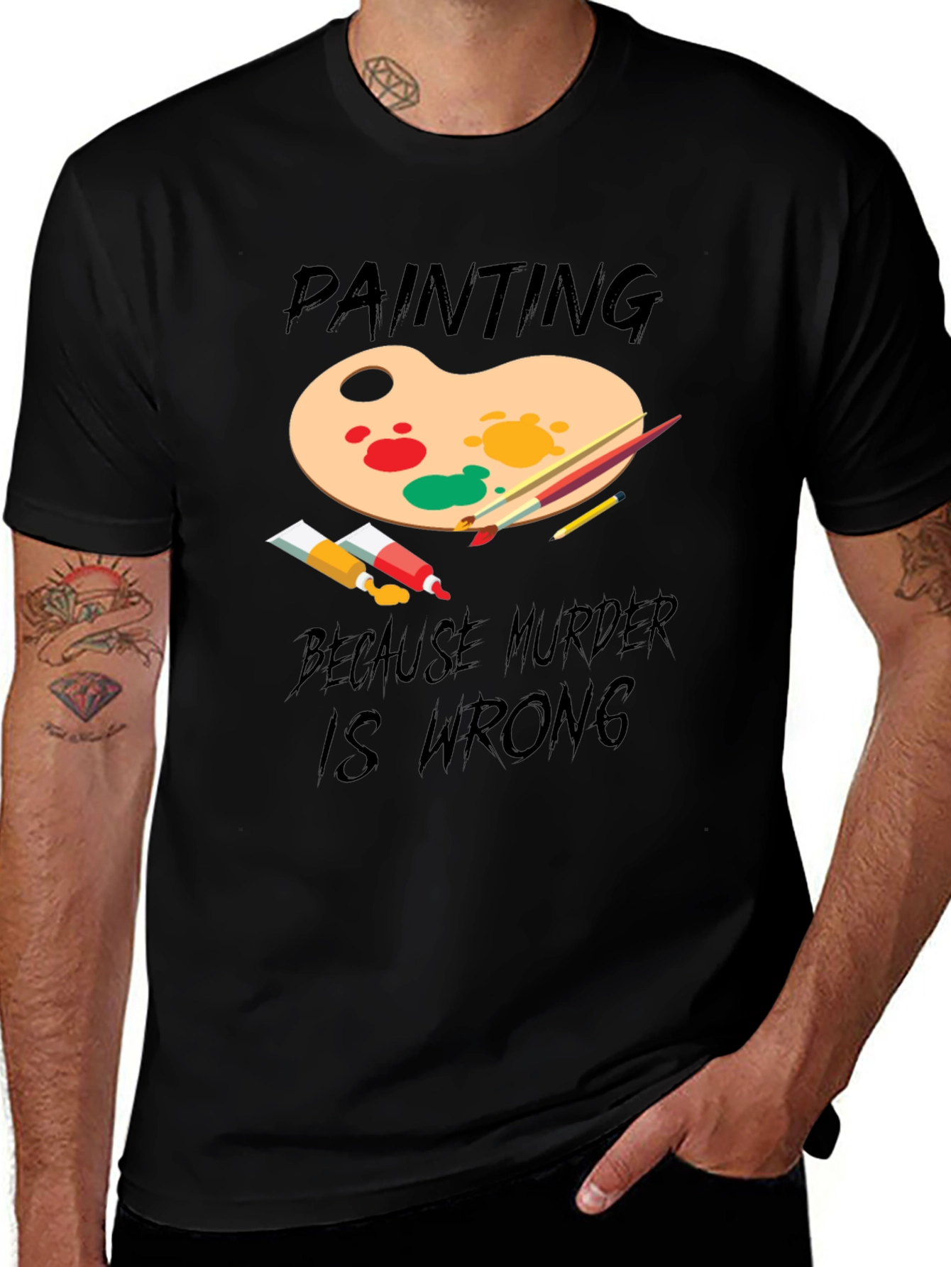 Variant 3 of Painting Because Murder Is Wrong Graphic Tee