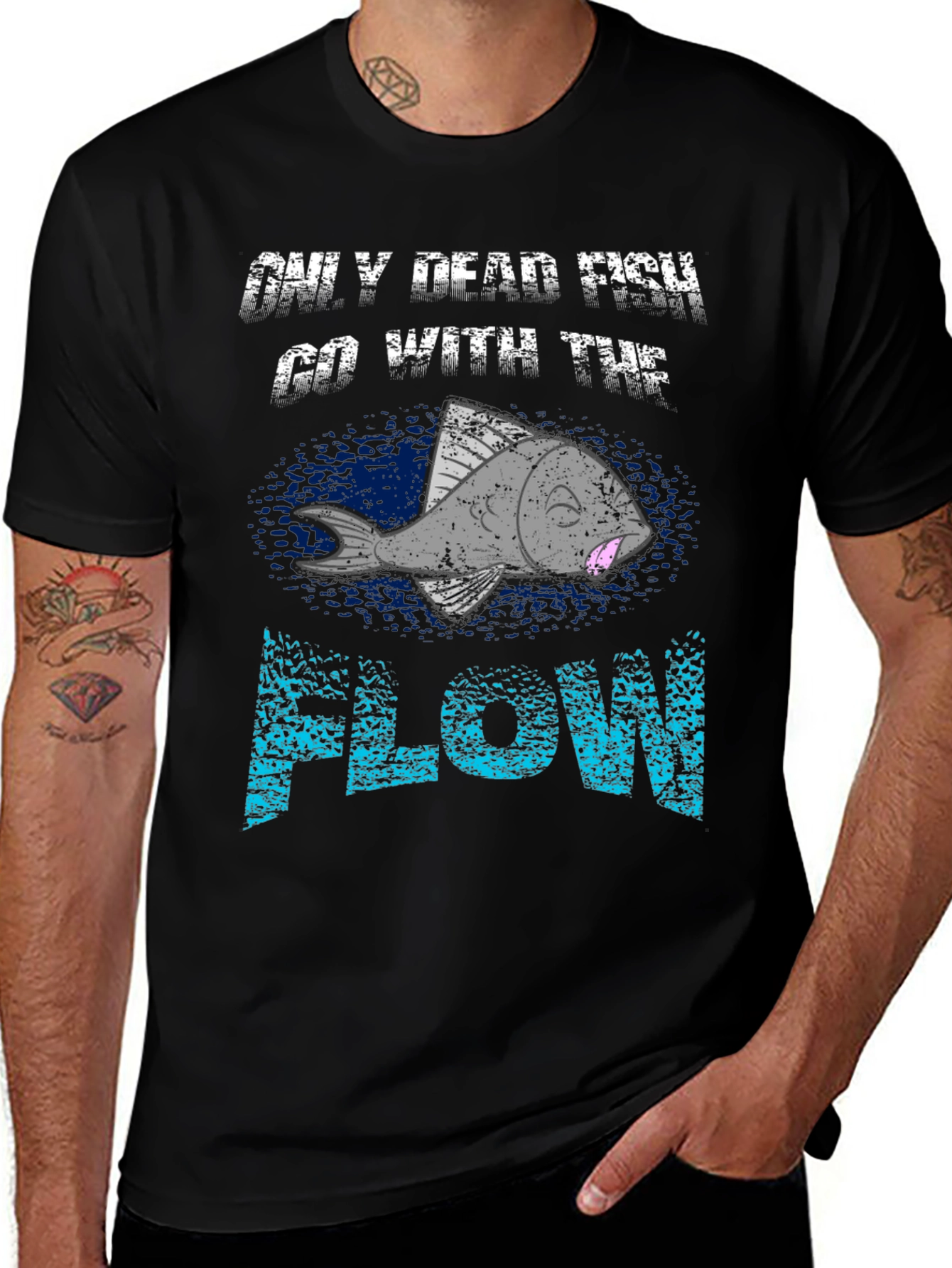 Variant 10 of Only Dead Fish Go With the Flow Graphic Tee