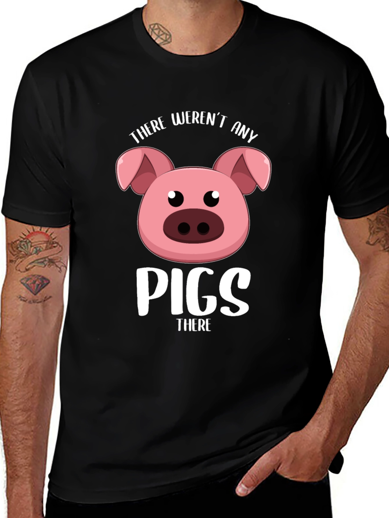 Variant 8 of Funny Pig T-Shirt - "There Weren't Any Pigs There"