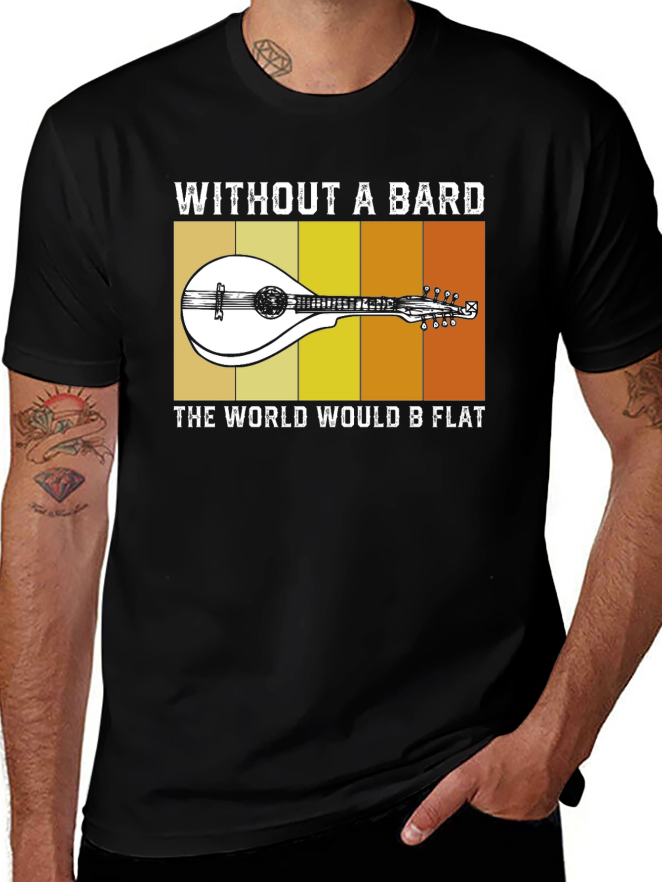 Bard T-Shirt - Without A Bard, The World Would B Flat