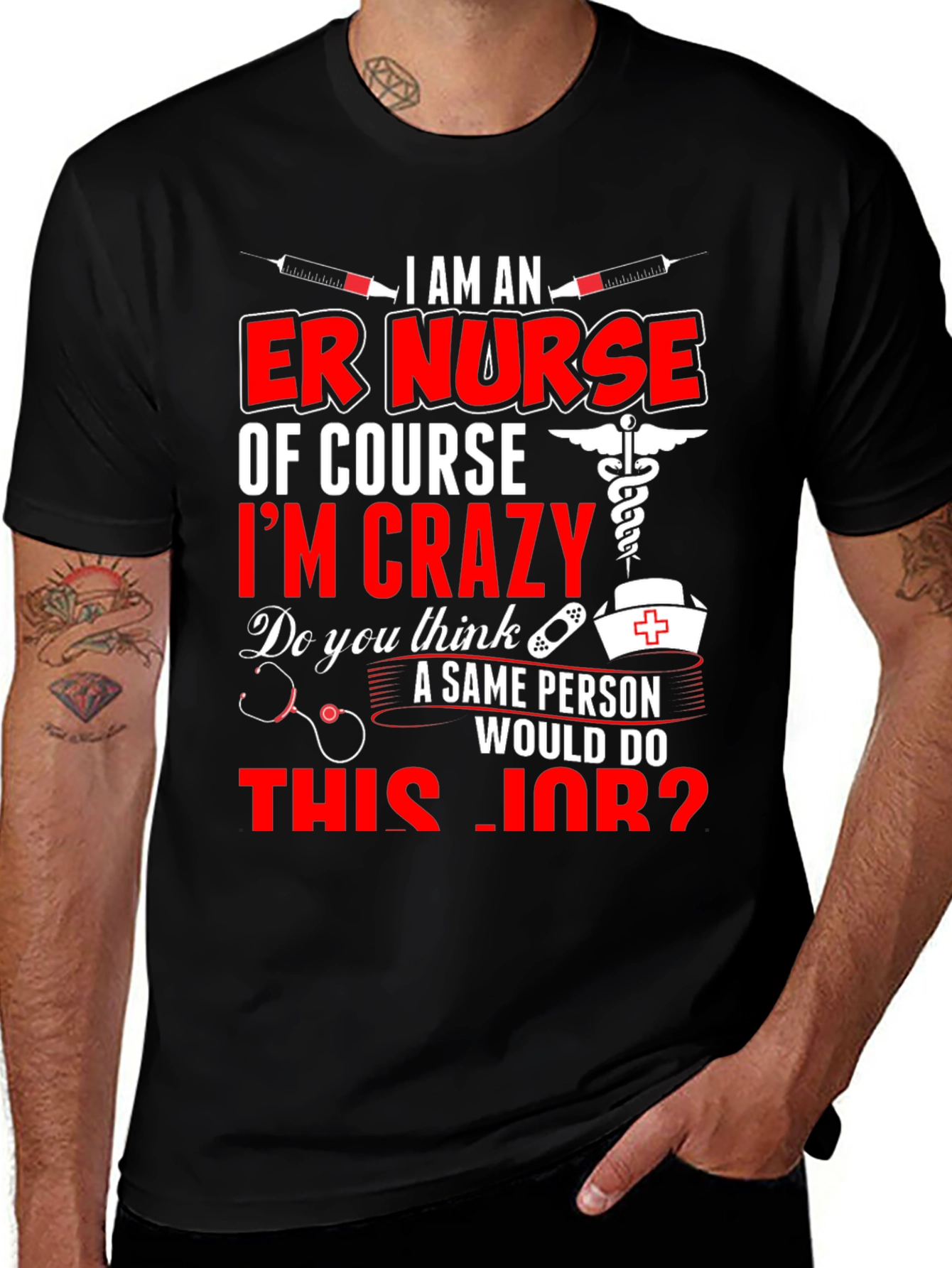 ER Nurse Crazy T-Shirt - Funny Nurse Gift