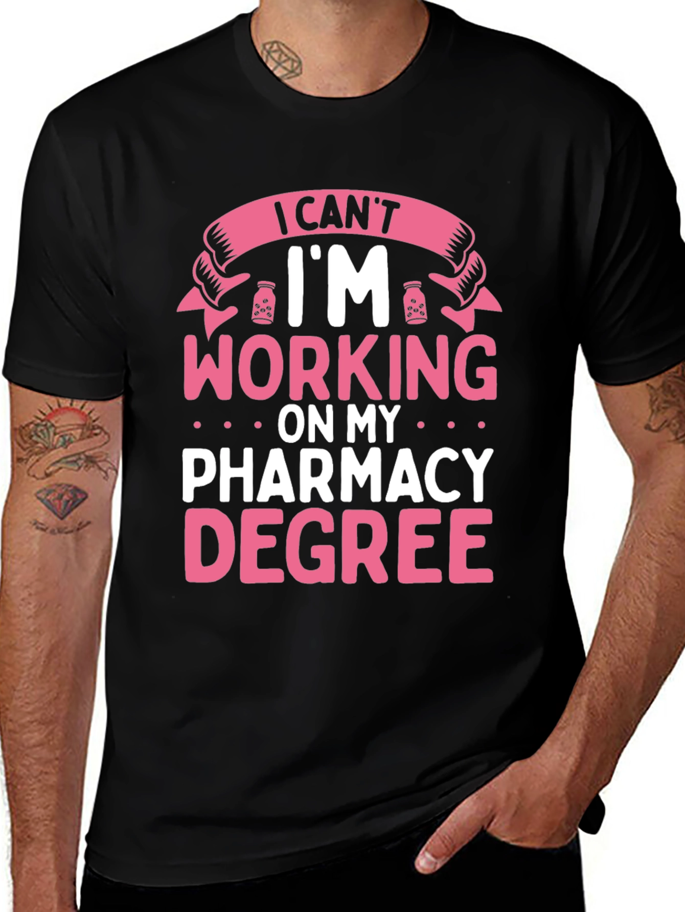 Variant 26 of Pharmacy Degree T-Shirt: I Can't, I'm Working