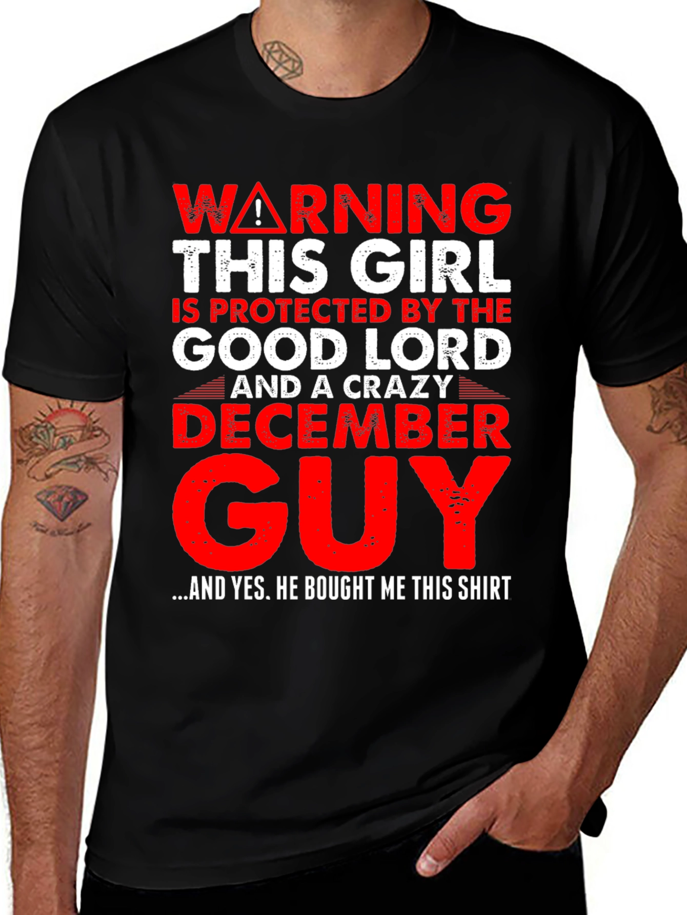 Variant 14 of Warning Protected by Good Lord & Crazy December Guy T-Shirt