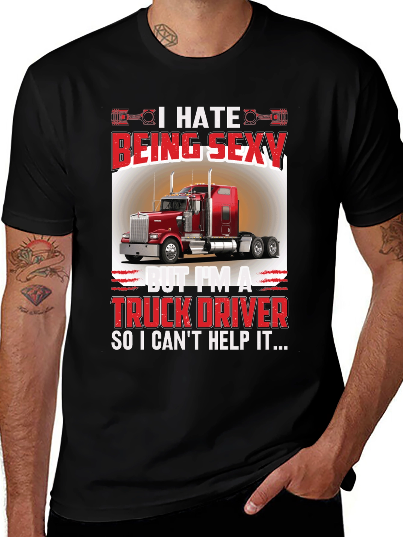 Variant 7 of I Hate Being Sexy Truck Driver T-Shirt