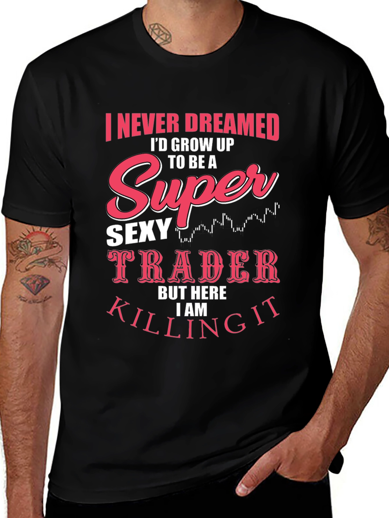 Super Sexy Trader T-Shirt - Funny Stock Market Tee