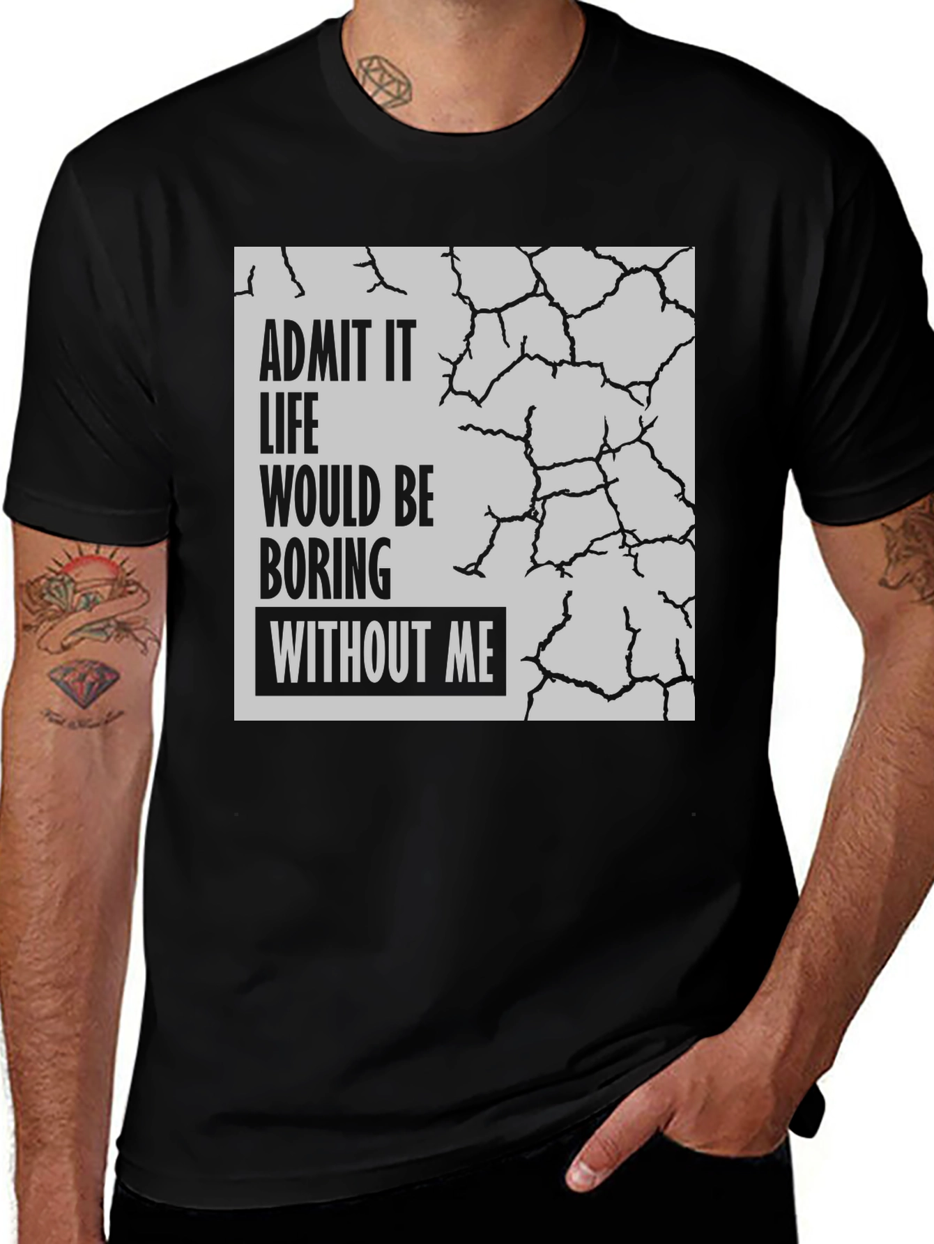 Variant 18 of Admit It Life Would Be Boring T-Shirt