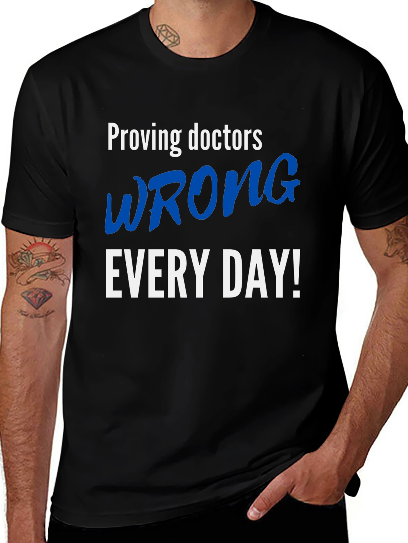 Variant 26 of Proving Doctors Wrong Everyday Funny T-Shirt