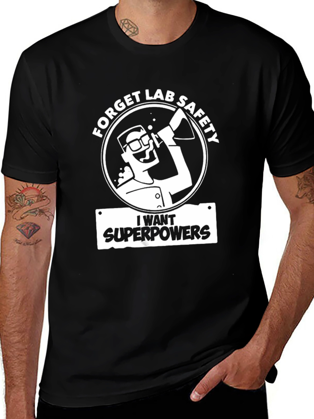 Variant 22 of Forget Lab Safety T-Shirt - I Want Superpowers!