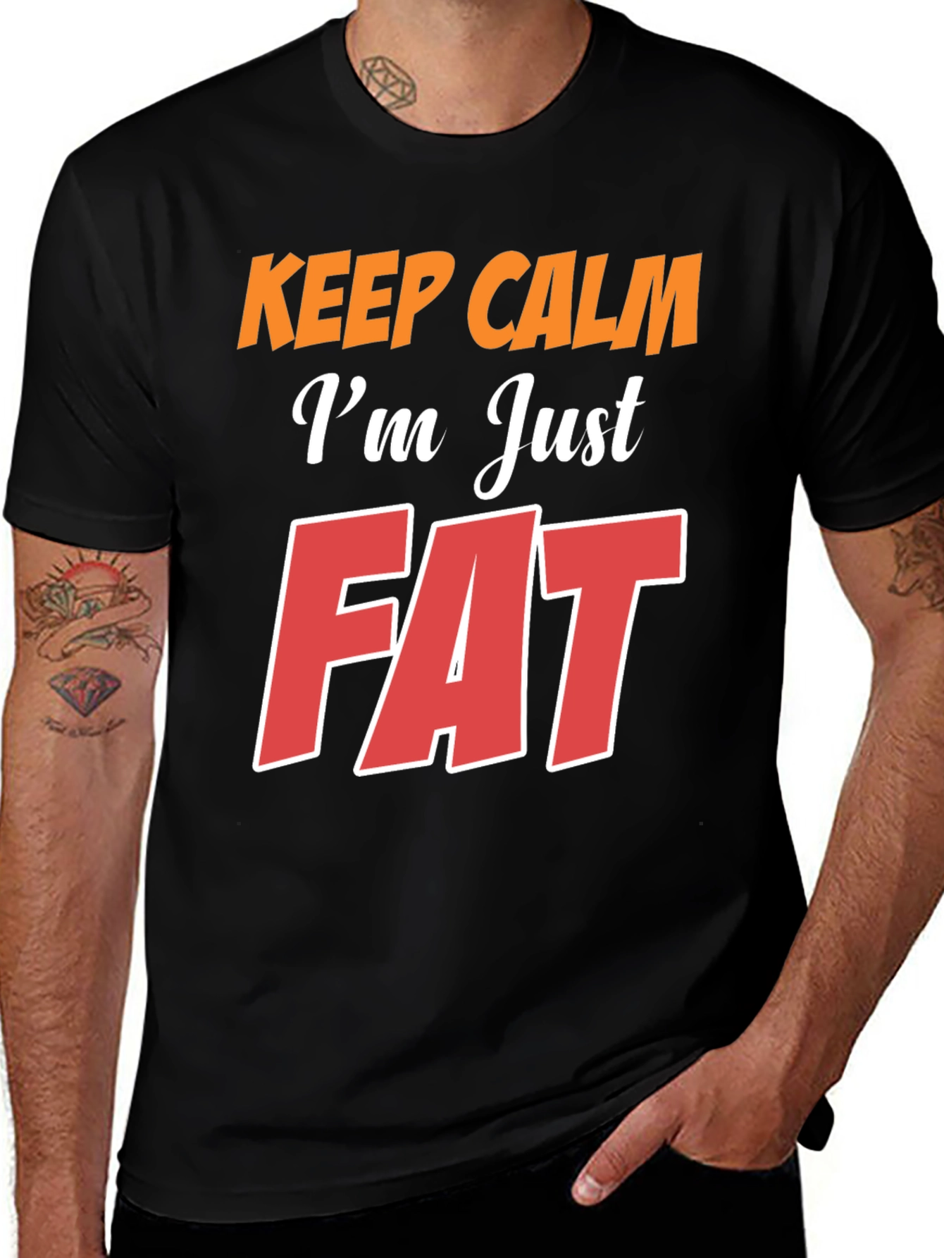 Variant 4 of Keep Calm I'm Just Fat T-Shirt - Black