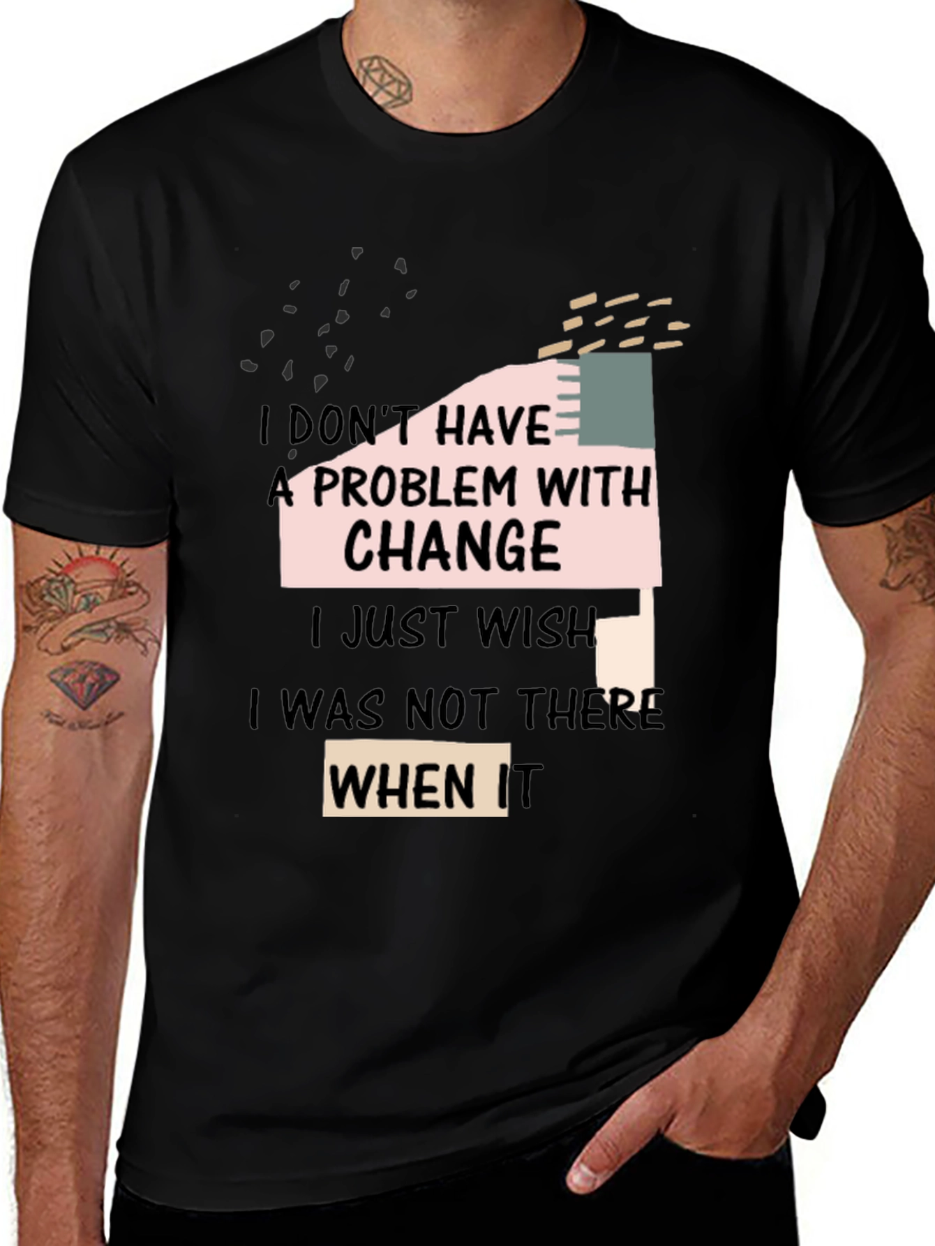Black Funny Change T-Shirt: I Don't Have A Problem With Change main image