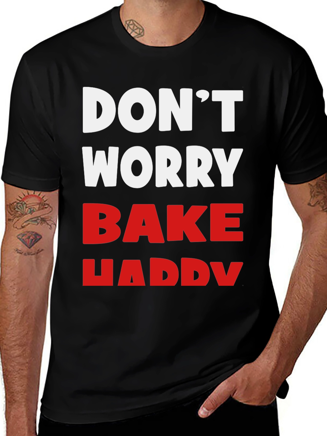 Variant 20 of Don't Worry Bake Happy T-Shirt