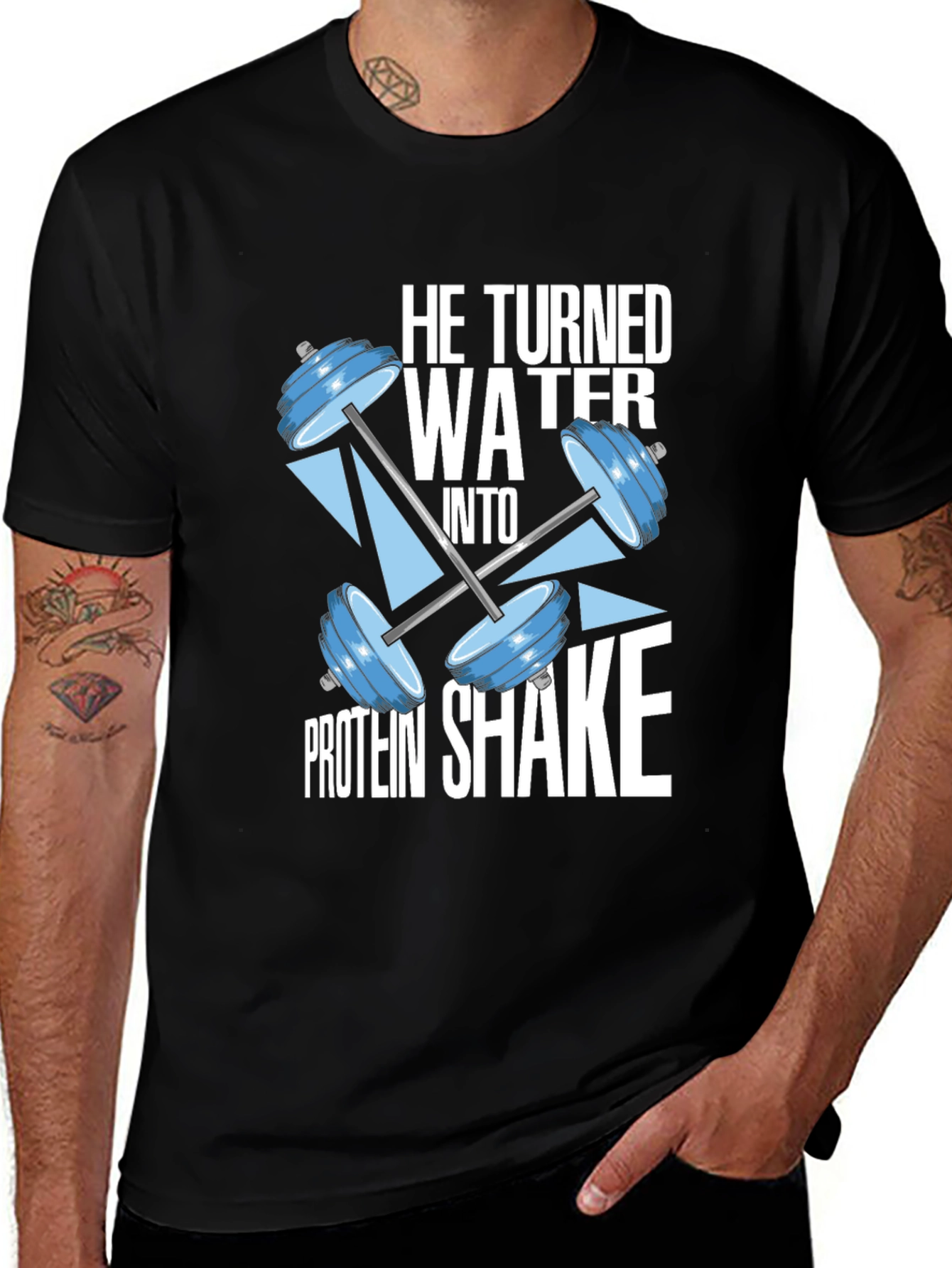 He Turned Water Into Protein Shake Black T-Shirt