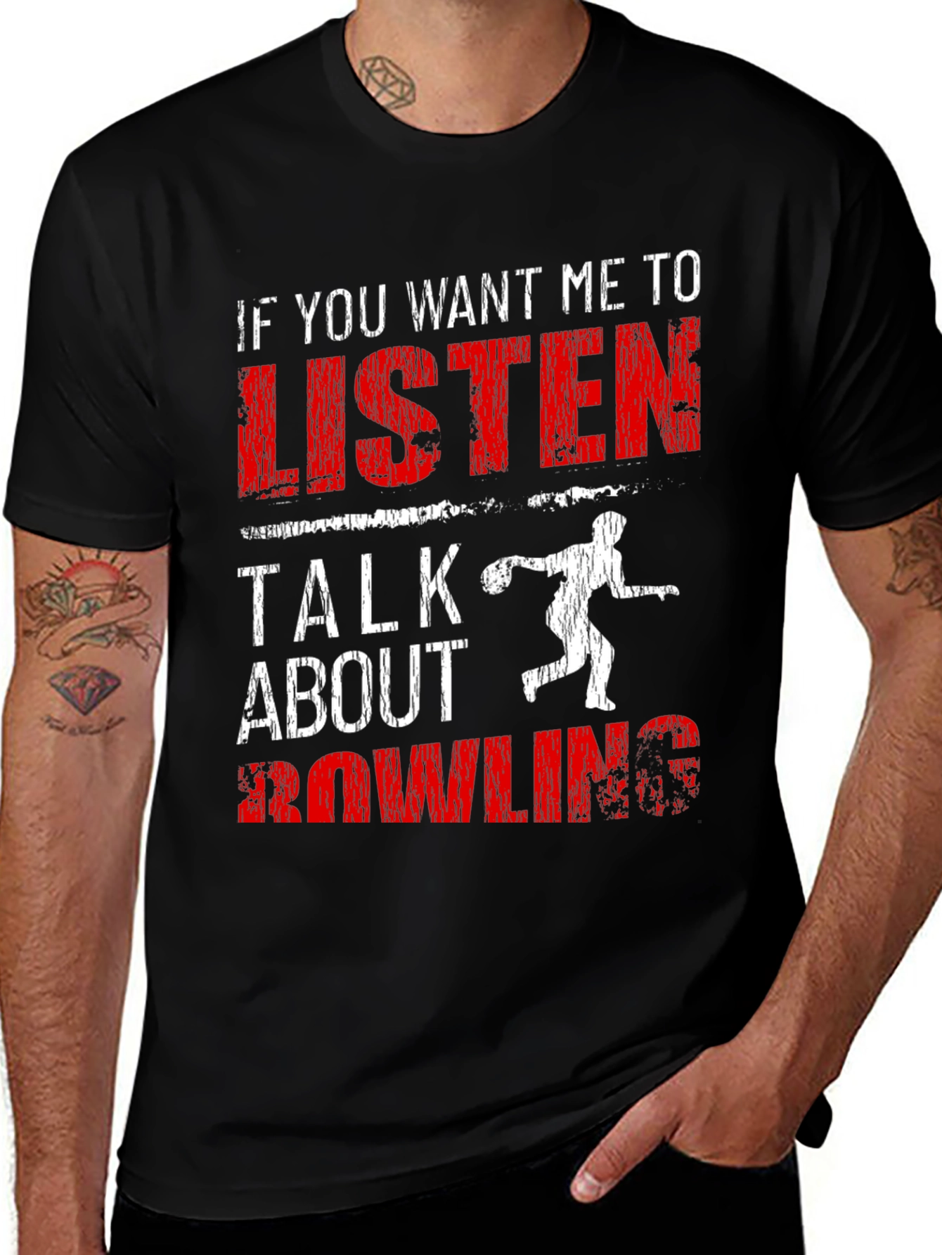 Variant 22 of Bowling T-Shirt - If You Want Me To Listen