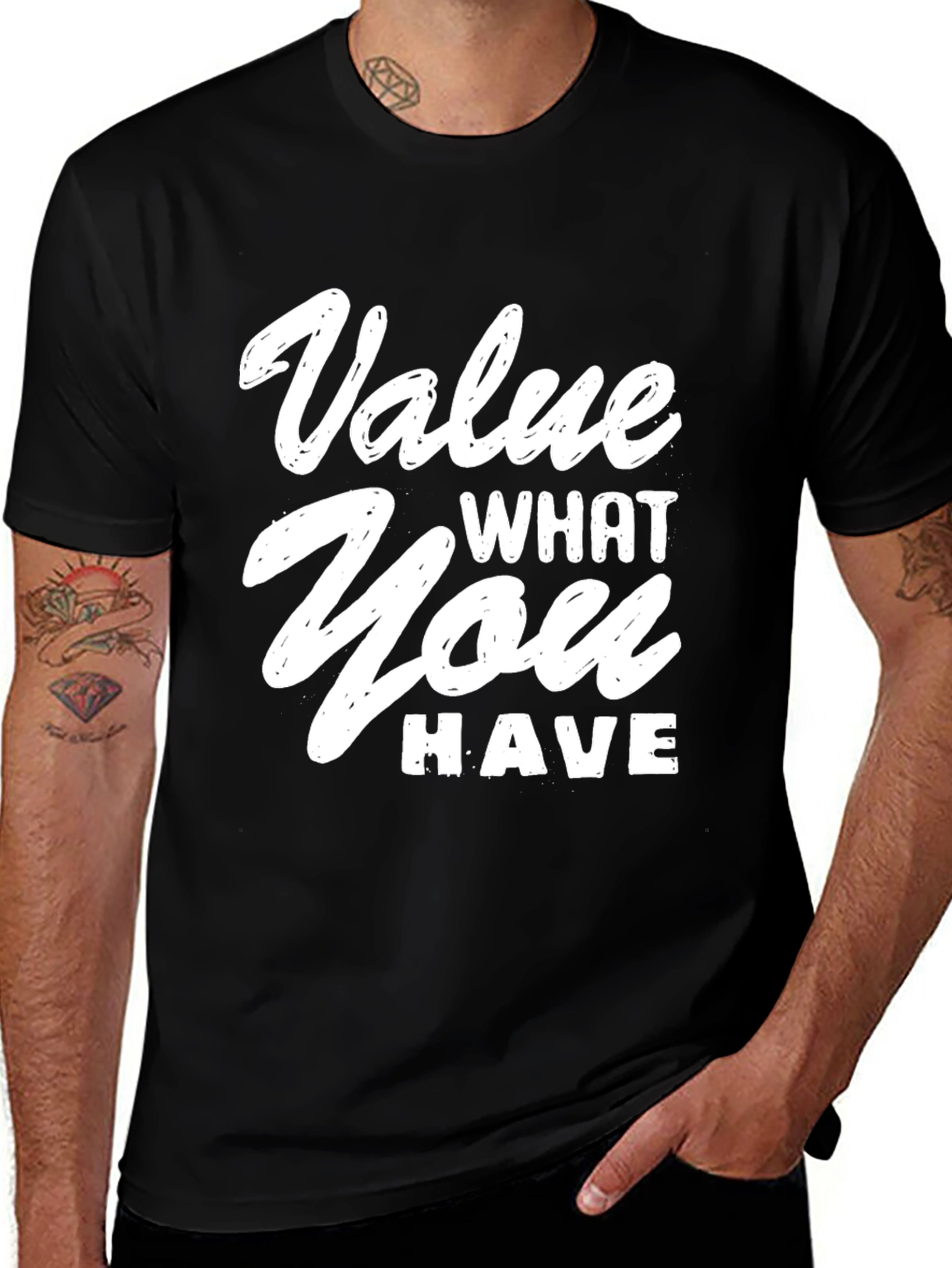 Variant 21 of Value What You Have Graphic T-Shirt