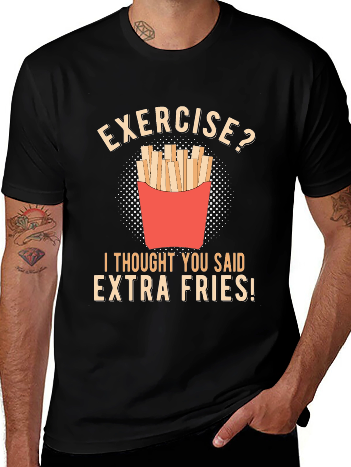 Variant 25 of Exercise? Extra Fries Funny T-Shirt