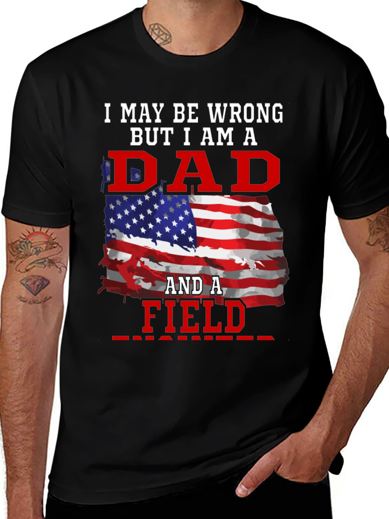 Dad and a Field T-Shirt Patriotic Tee