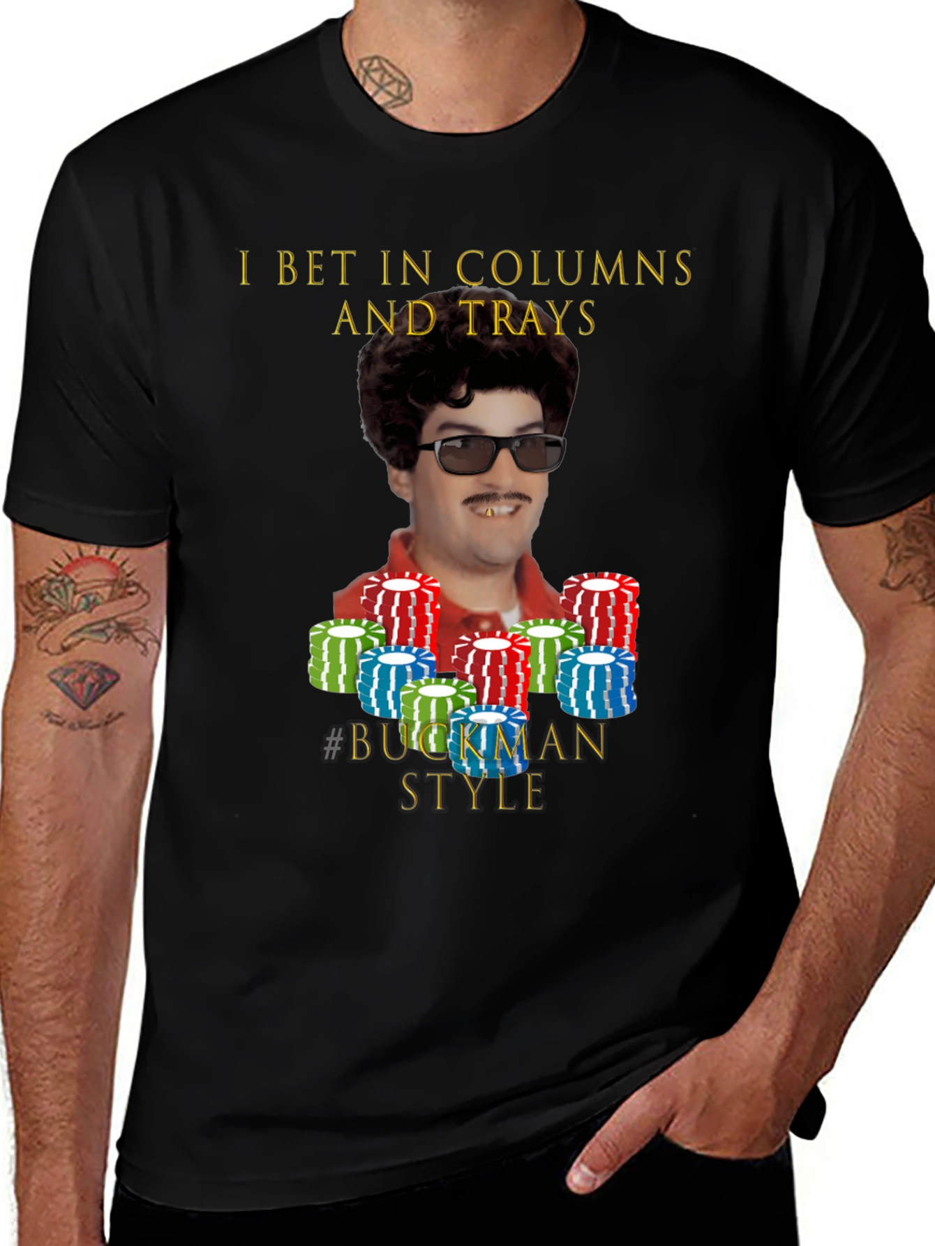 Variant 11 of I Bet In Columns and Trays T-Shirt