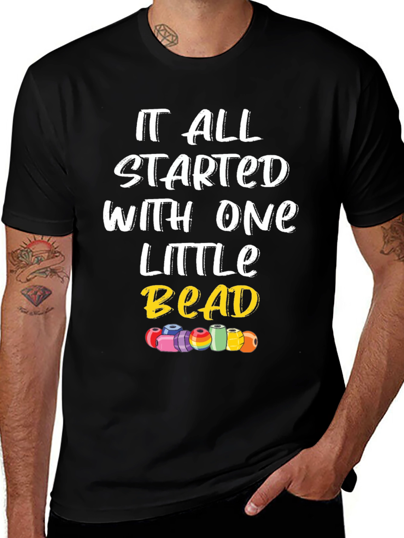 It All Started With One Little Bead Graphic Tee