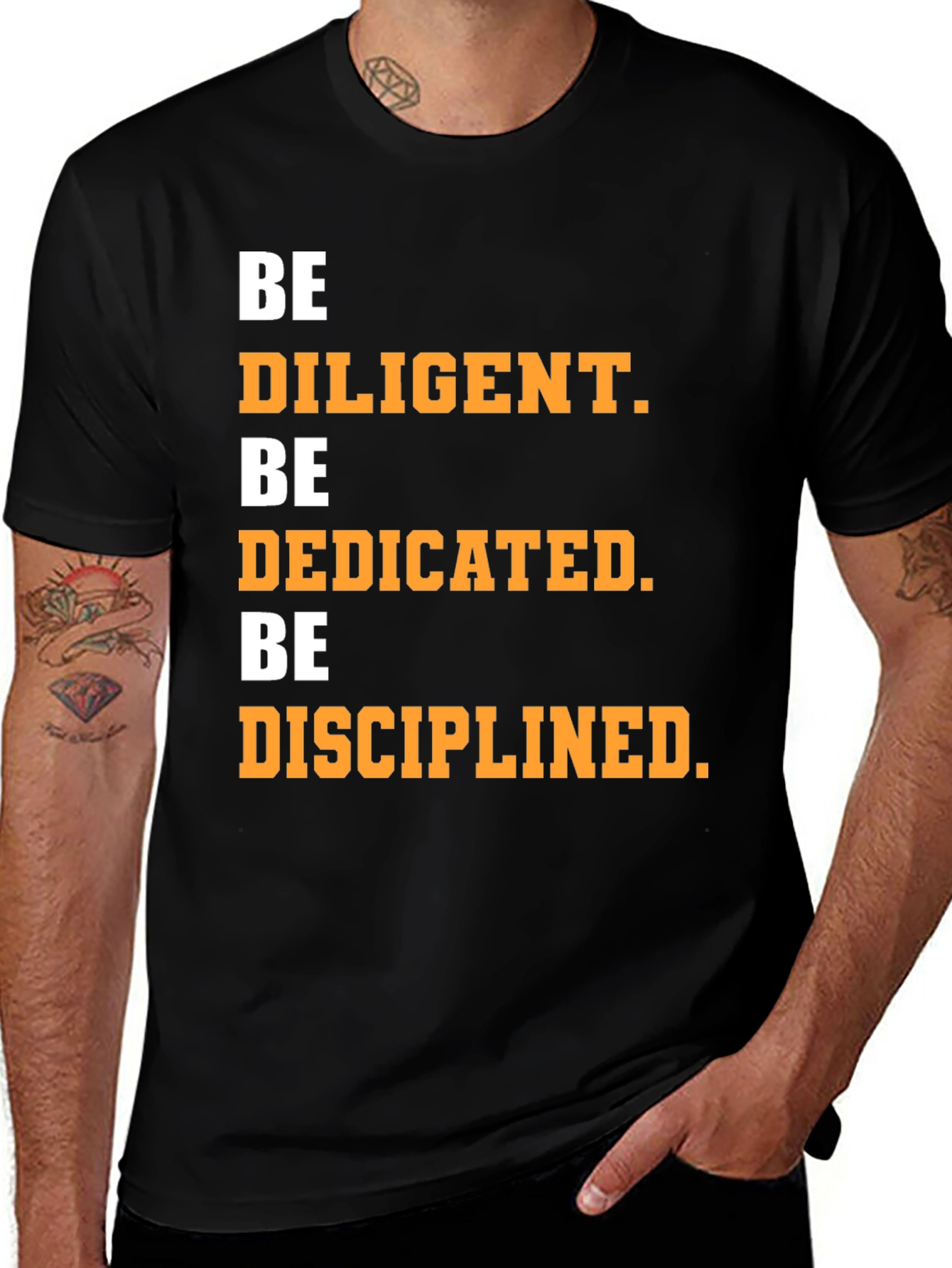 Variant 28 of Be Diligent, Dedicated, Disciplined Black T-Shirt