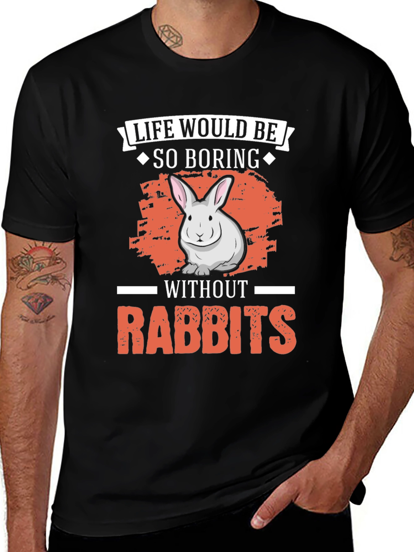 Variant 30 of Life Would Be So Boring Without Rabbits T-Shirt