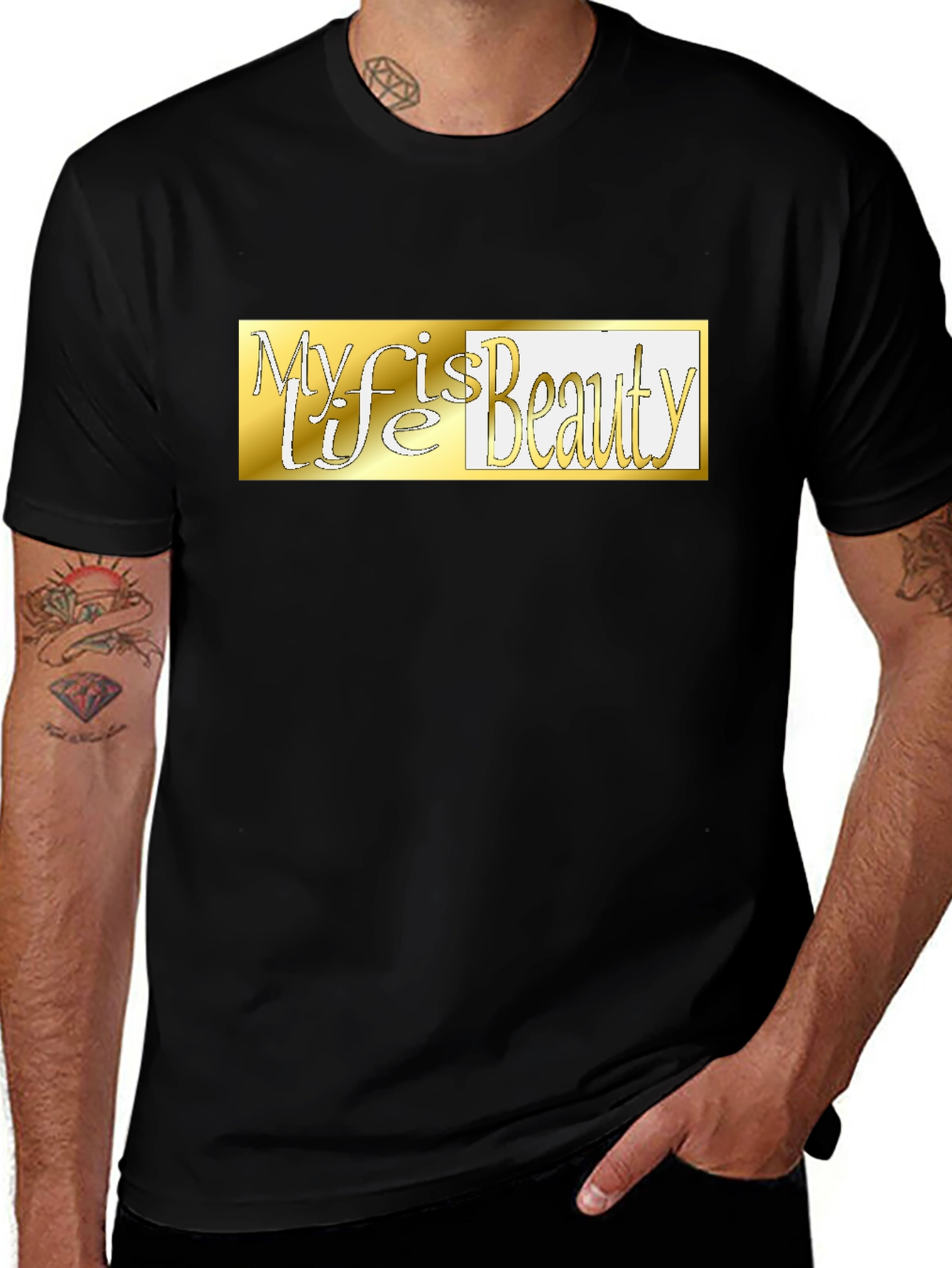 My Life is Beauty Black T-Shirt