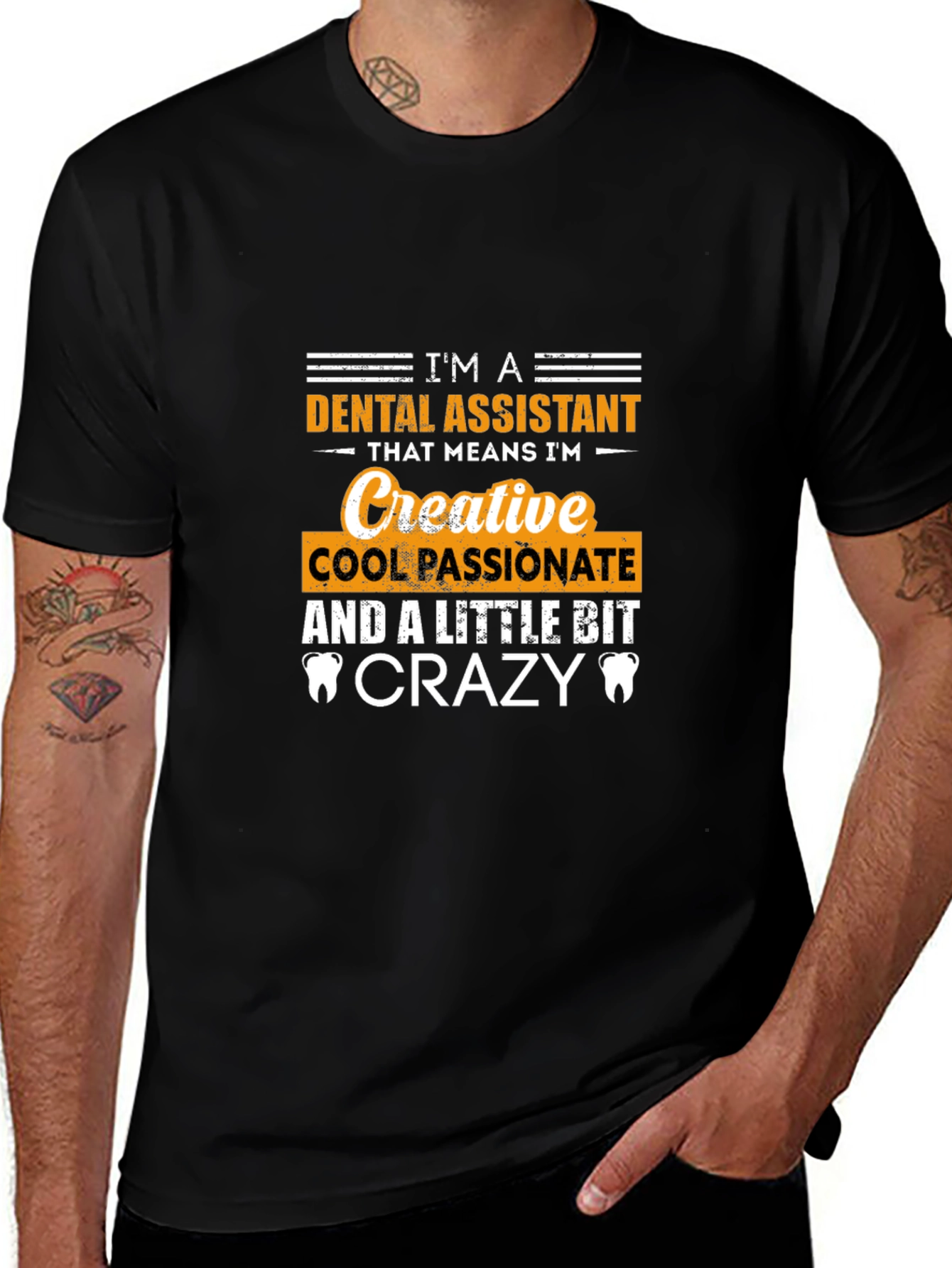 Variant 28 of Dental Assistant Creative Crazy T-Shirt