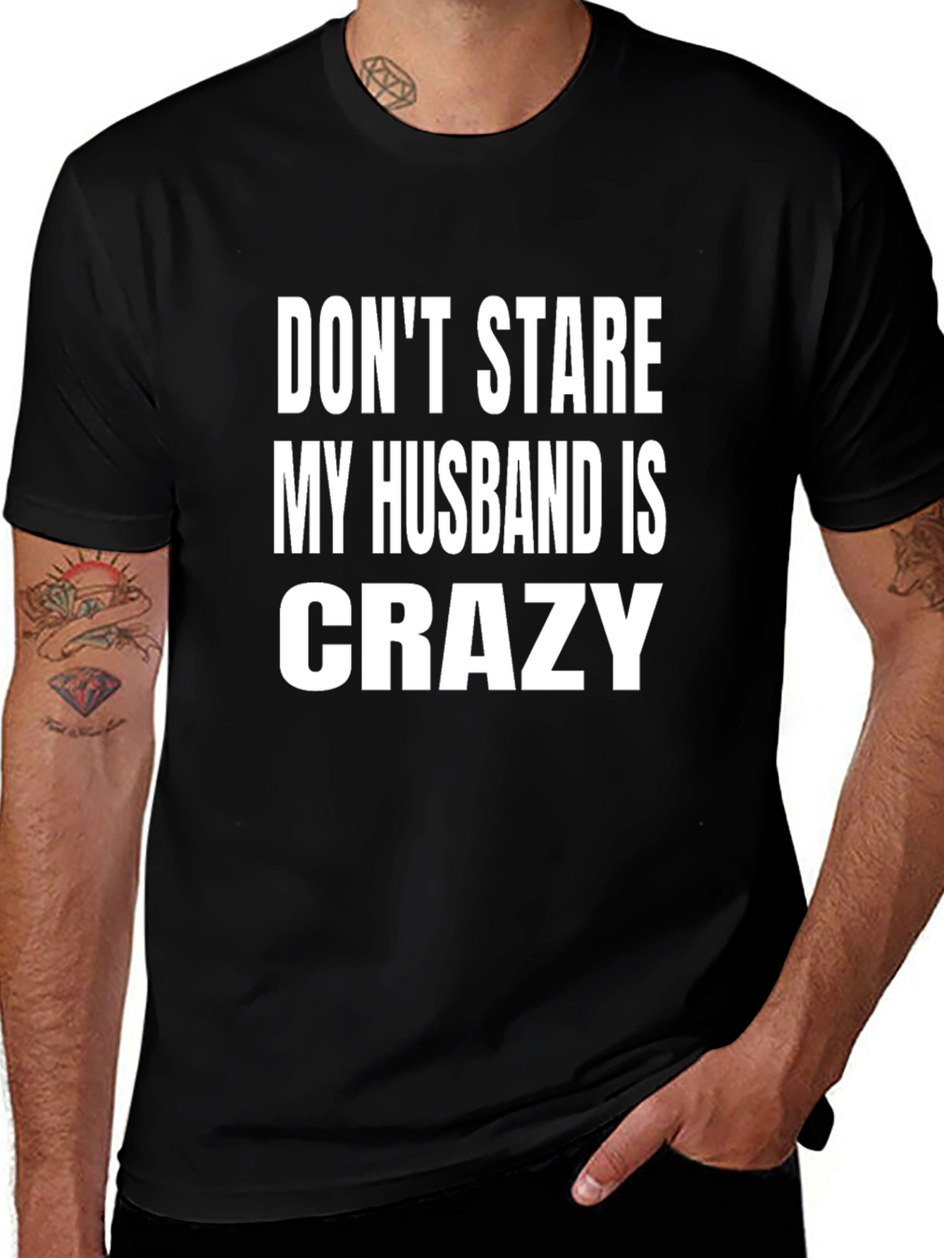 Variant 9 of Don't Stare My Husband is Crazy T-Shirt