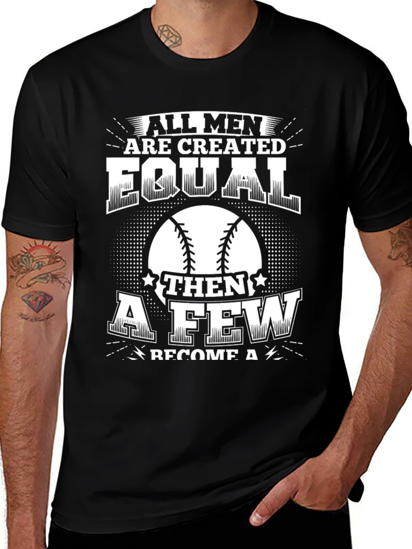 Variant 29 of Baseball Fan T-Shirt: All Men Are Created Equal