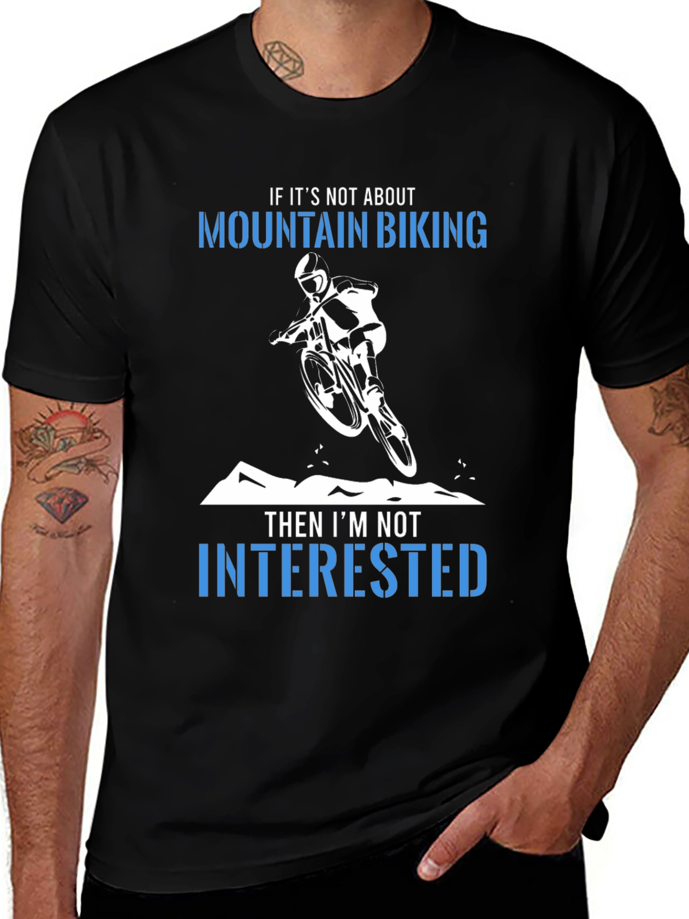 Variant 29 of Mountain Biking T-Shirt:  Not Interested!