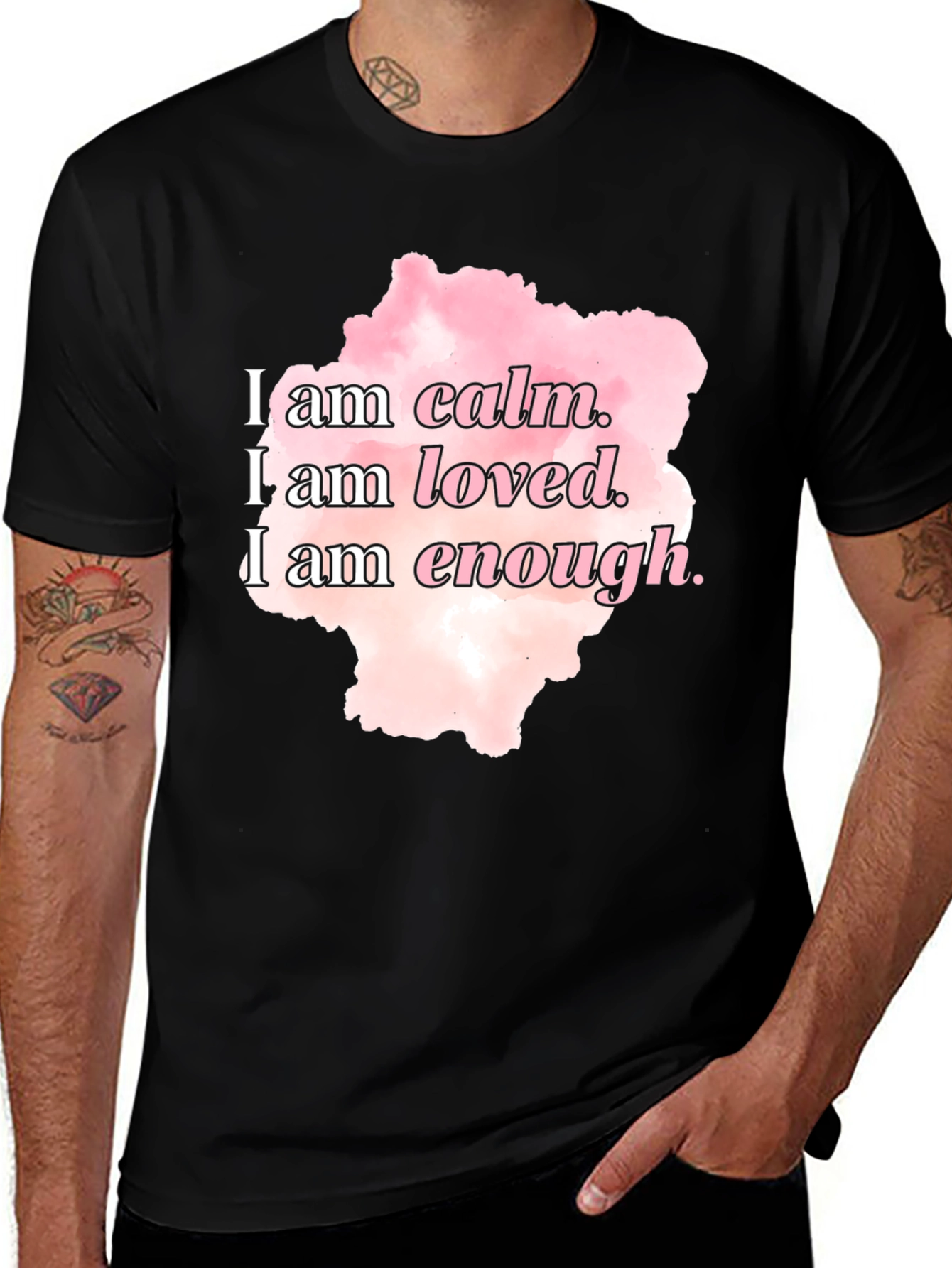 Variant 12 of Affirmation T-Shirt: I am calm, I am loved, I am enough.