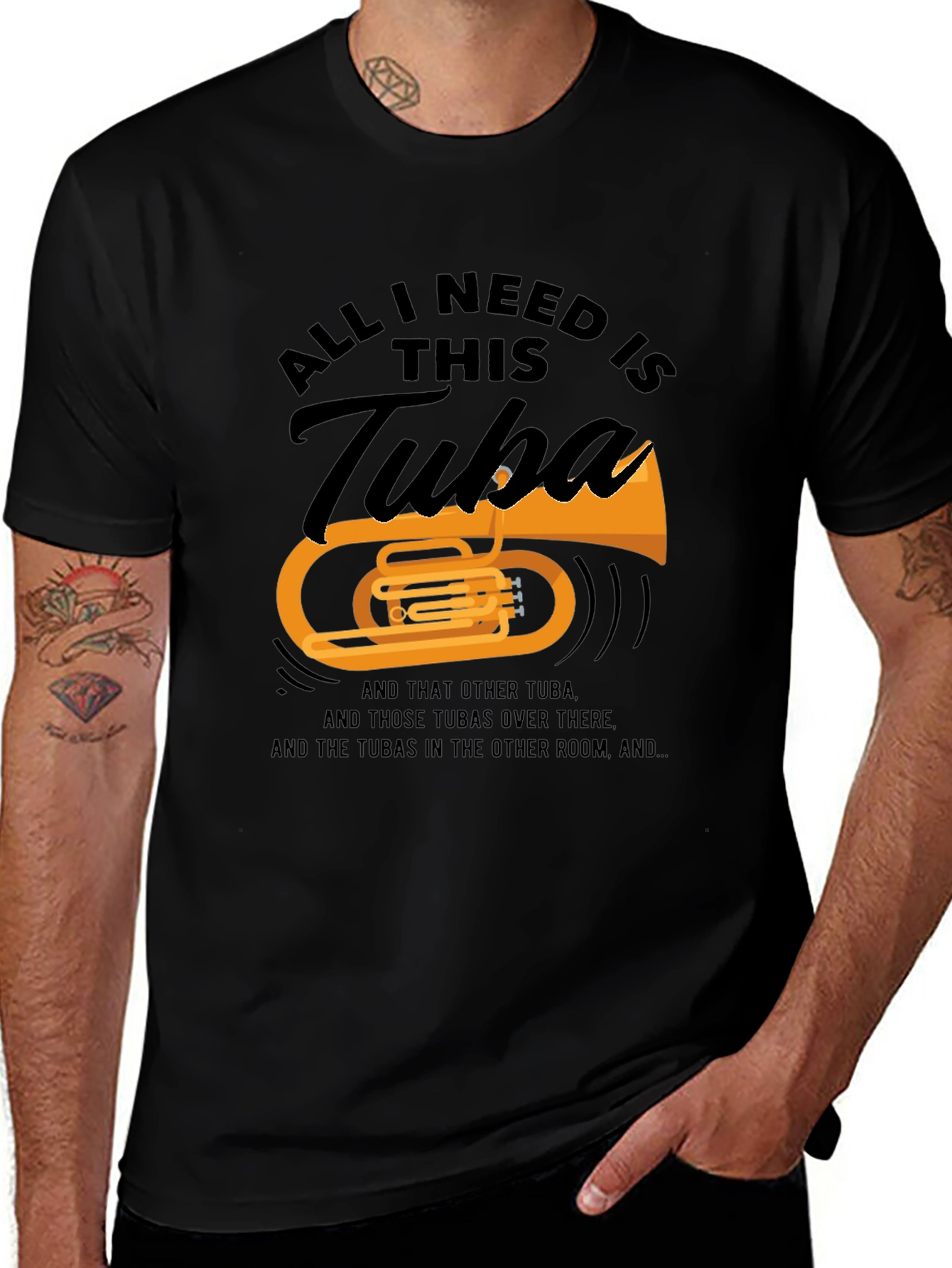All I Need Is This Tuba T-Shirt