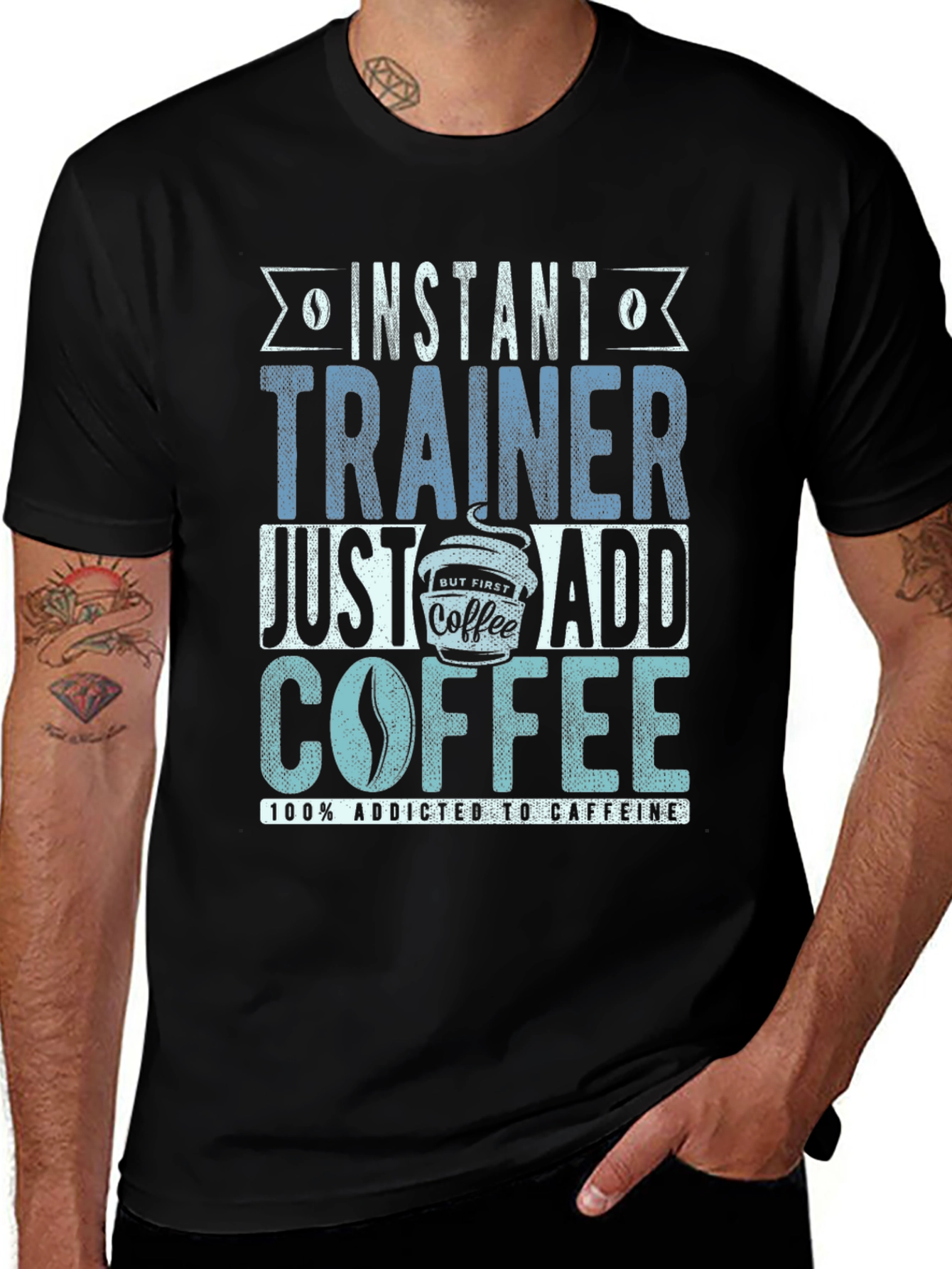 Variant 24 of Instant Trainer - Just Add Coffee T-Shirt