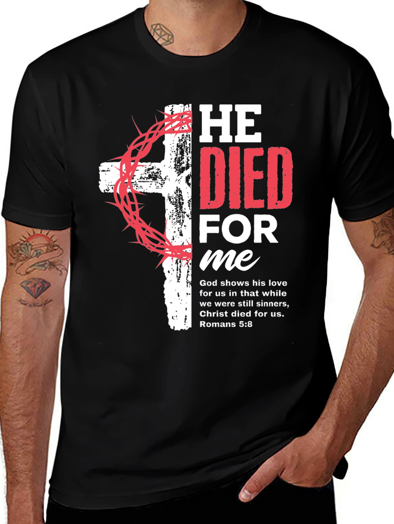 He Died for Me Christian T-Shirt