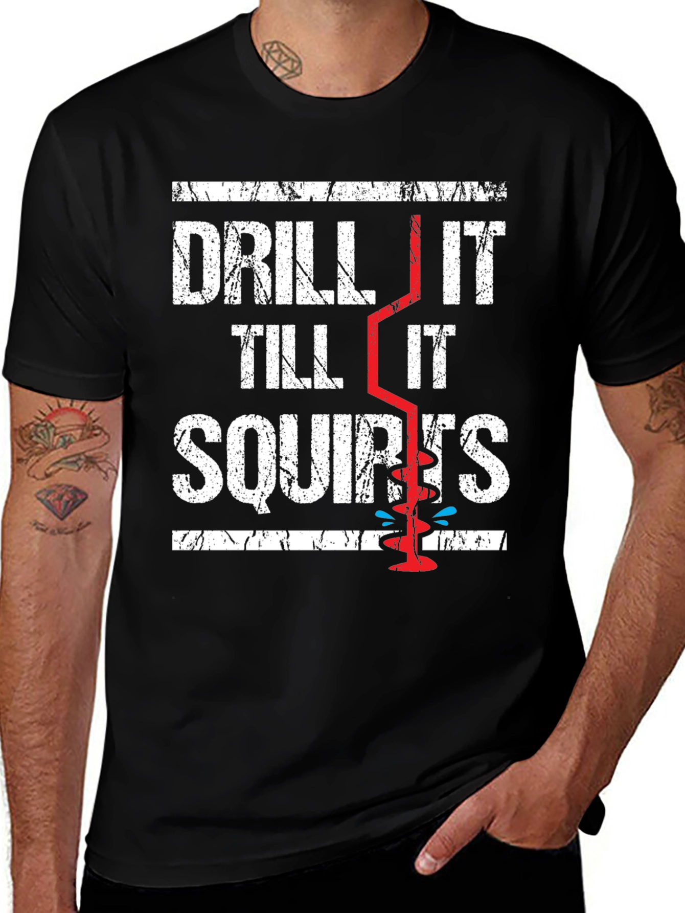 Variant 24 of Drill It Till It Squirts Graphic T-Shirt