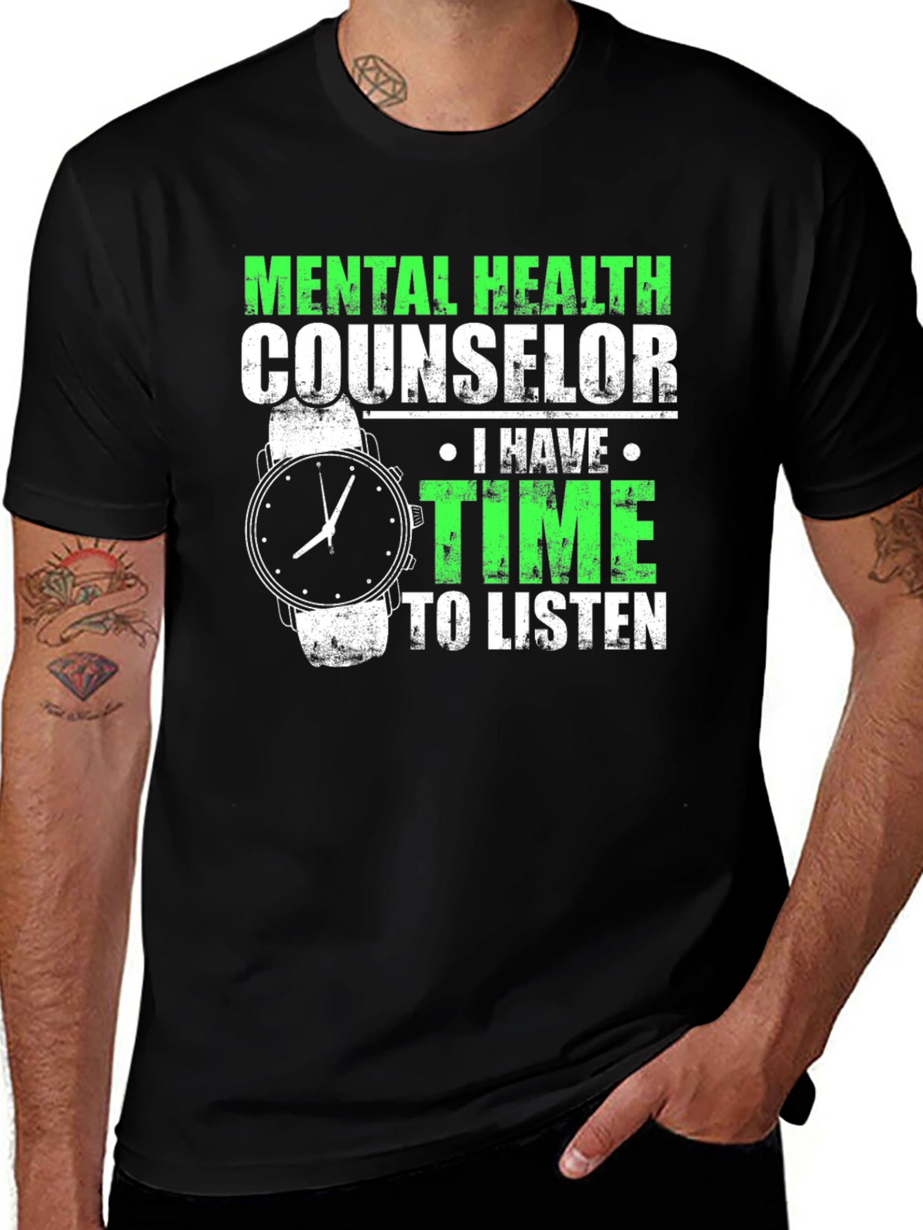 Variant 11 of Mental Health Counselor T-Shirt: I Have Time to Listen