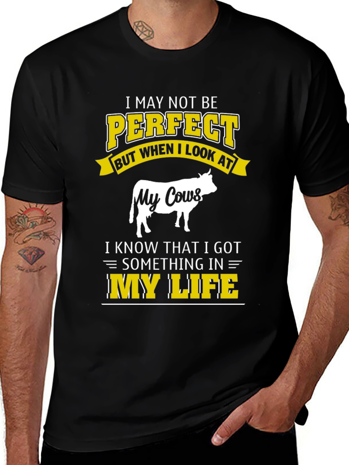 I May Not Be Perfect But My Cows T-Shirt