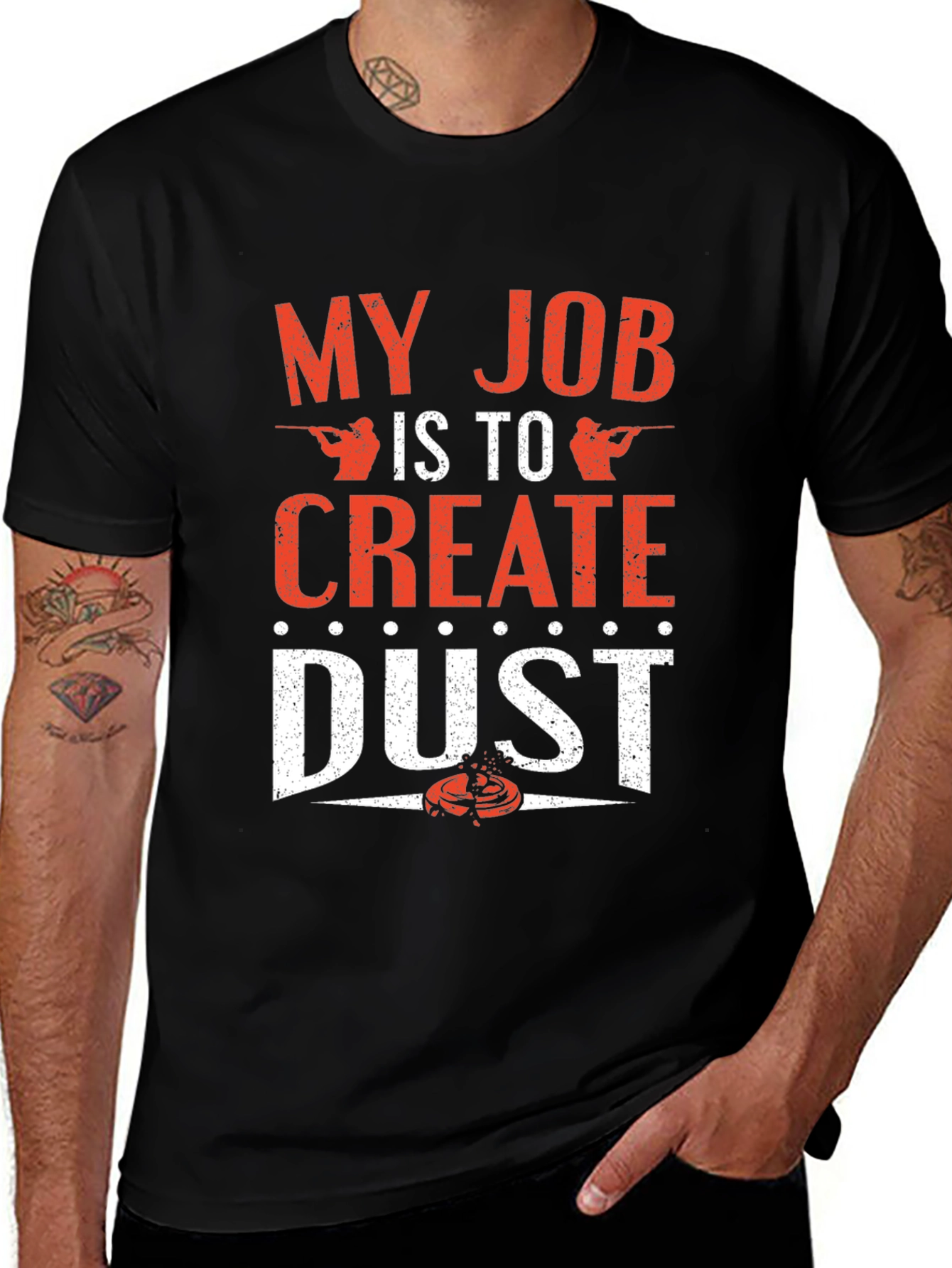 Variant 10 of My Job is to Create Dust Clay Pigeon Shooting T-Shirt