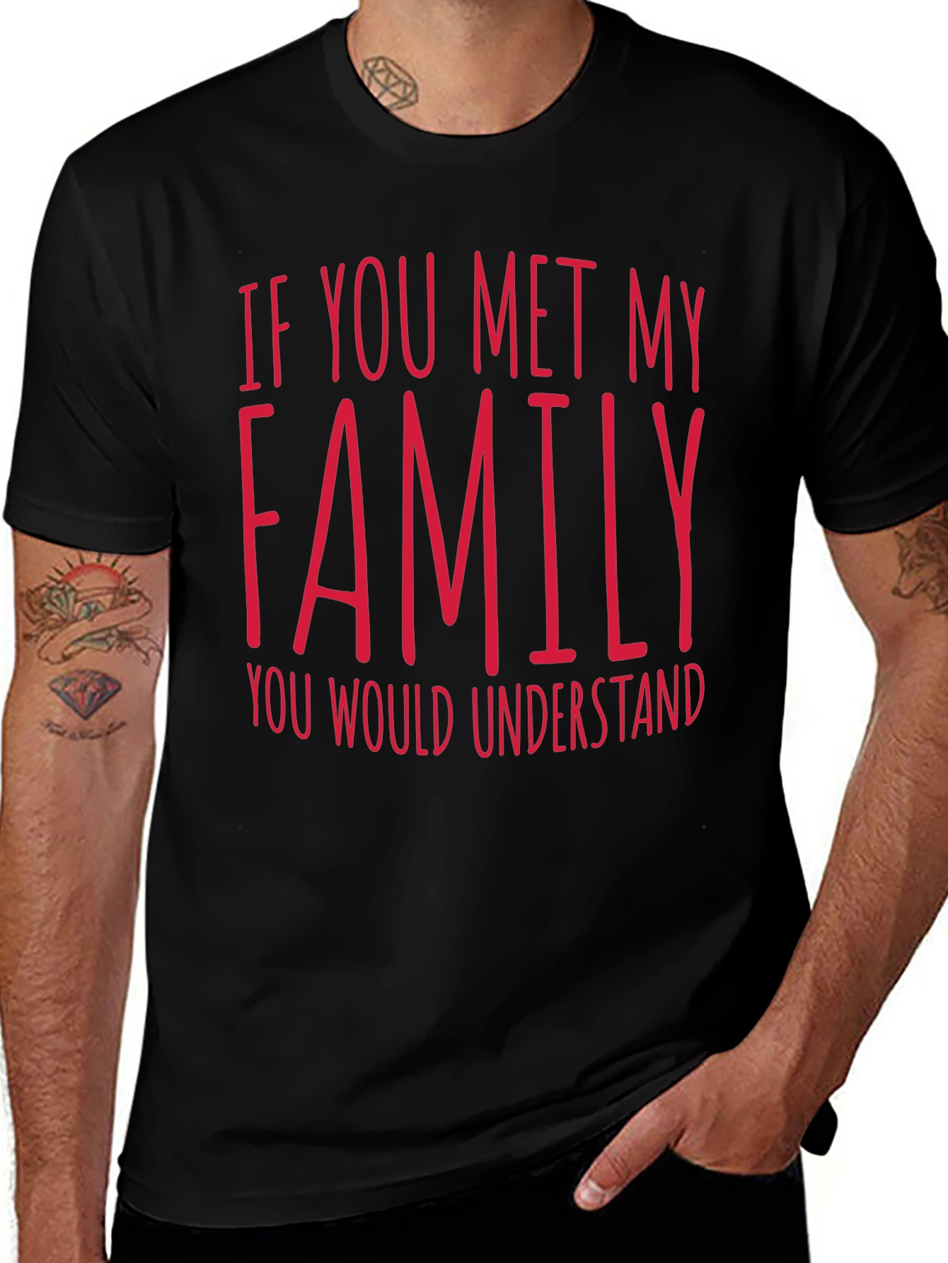 Variant 8 of Funny Family T-Shirt - 'If You Met My Family You Would Understand'