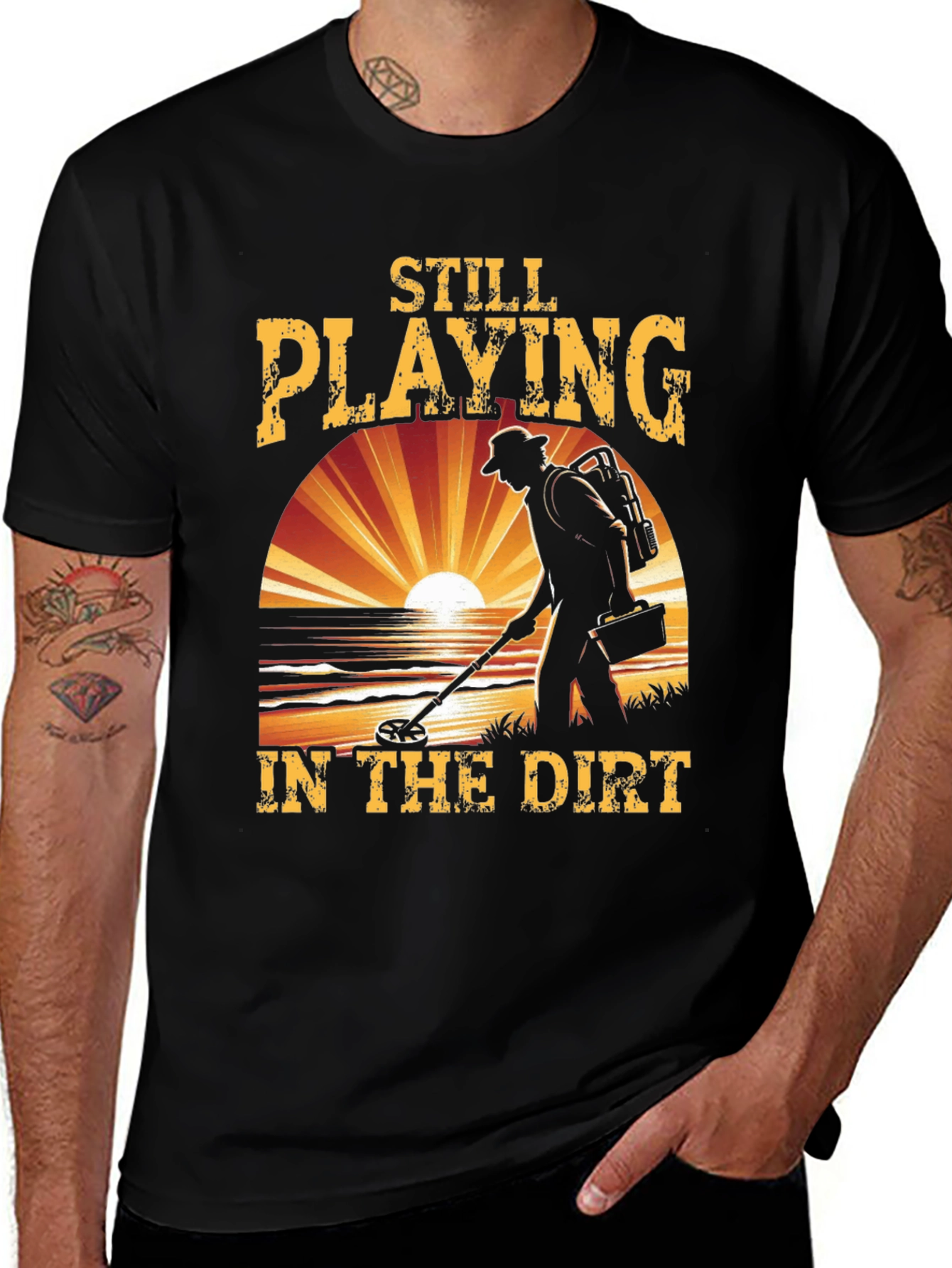 Variant 26 of Still Playing in the Dirt Metal Detecting T-Shirt
