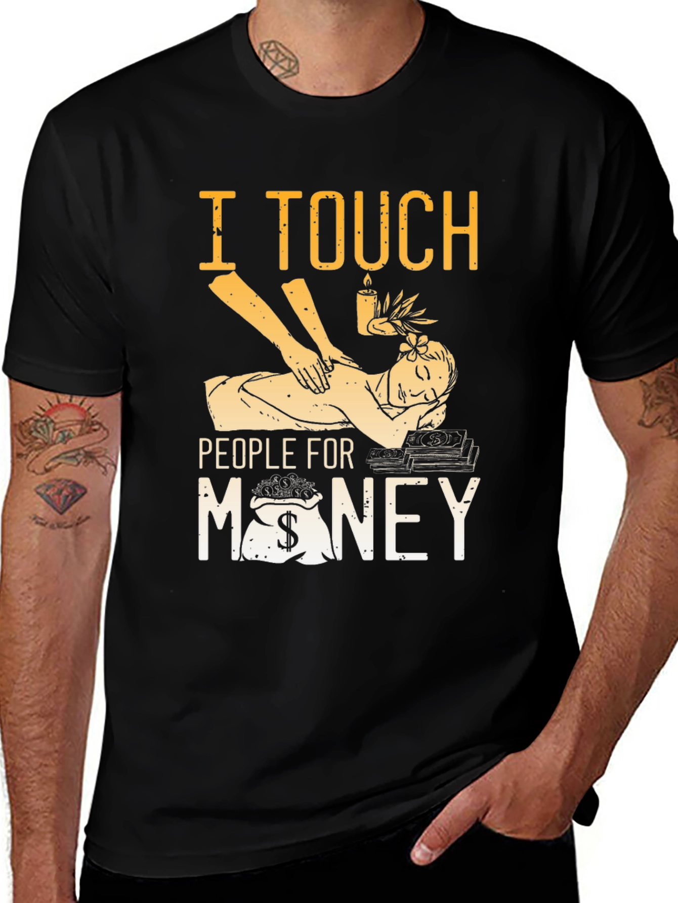 Variant 7 of I Touch People for Money Massage Therapist T-Shirt