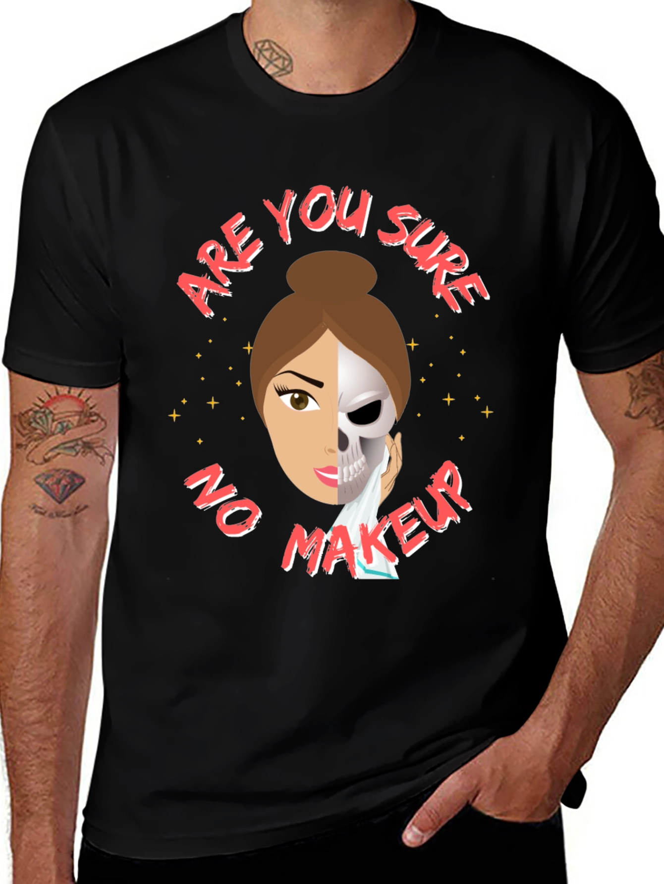 Variant 3 of Are You Sure No Makeup T-Shirt Funny Sarcastic Tee