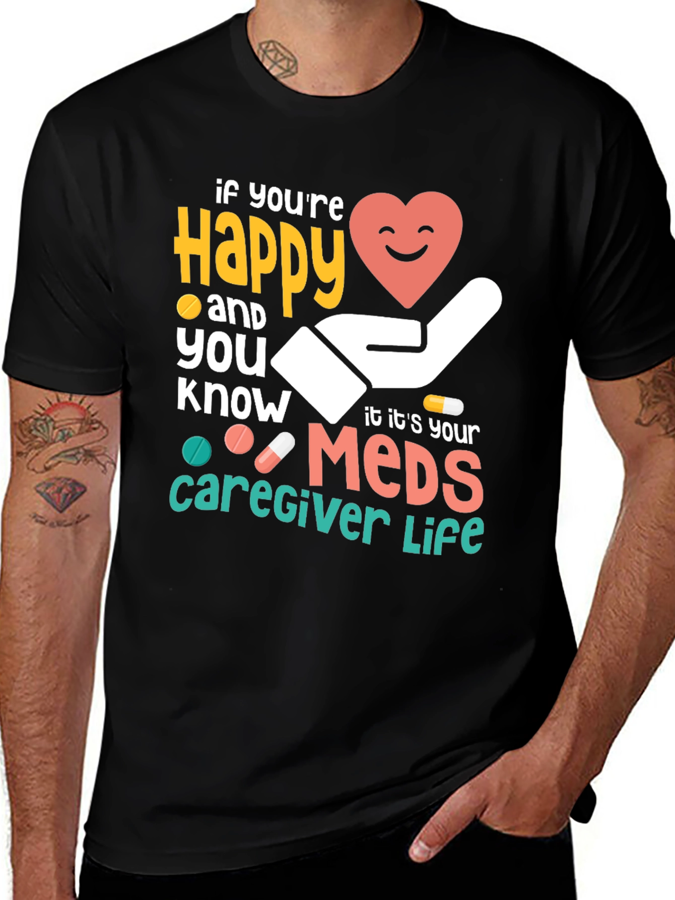 Variant 7 of Happy Meds Caregiver Life T-Shirt
