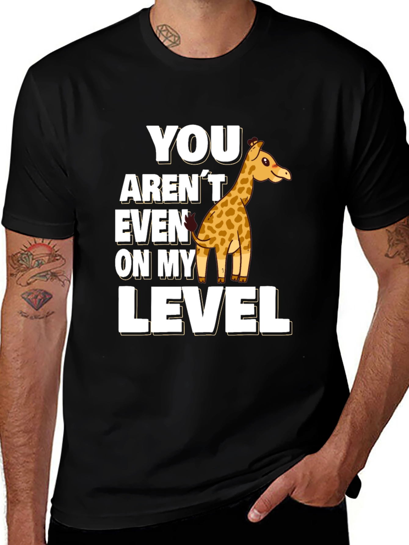 Variant 28 of You Aren't Even On My Level Giraffe Black T-Shirt
